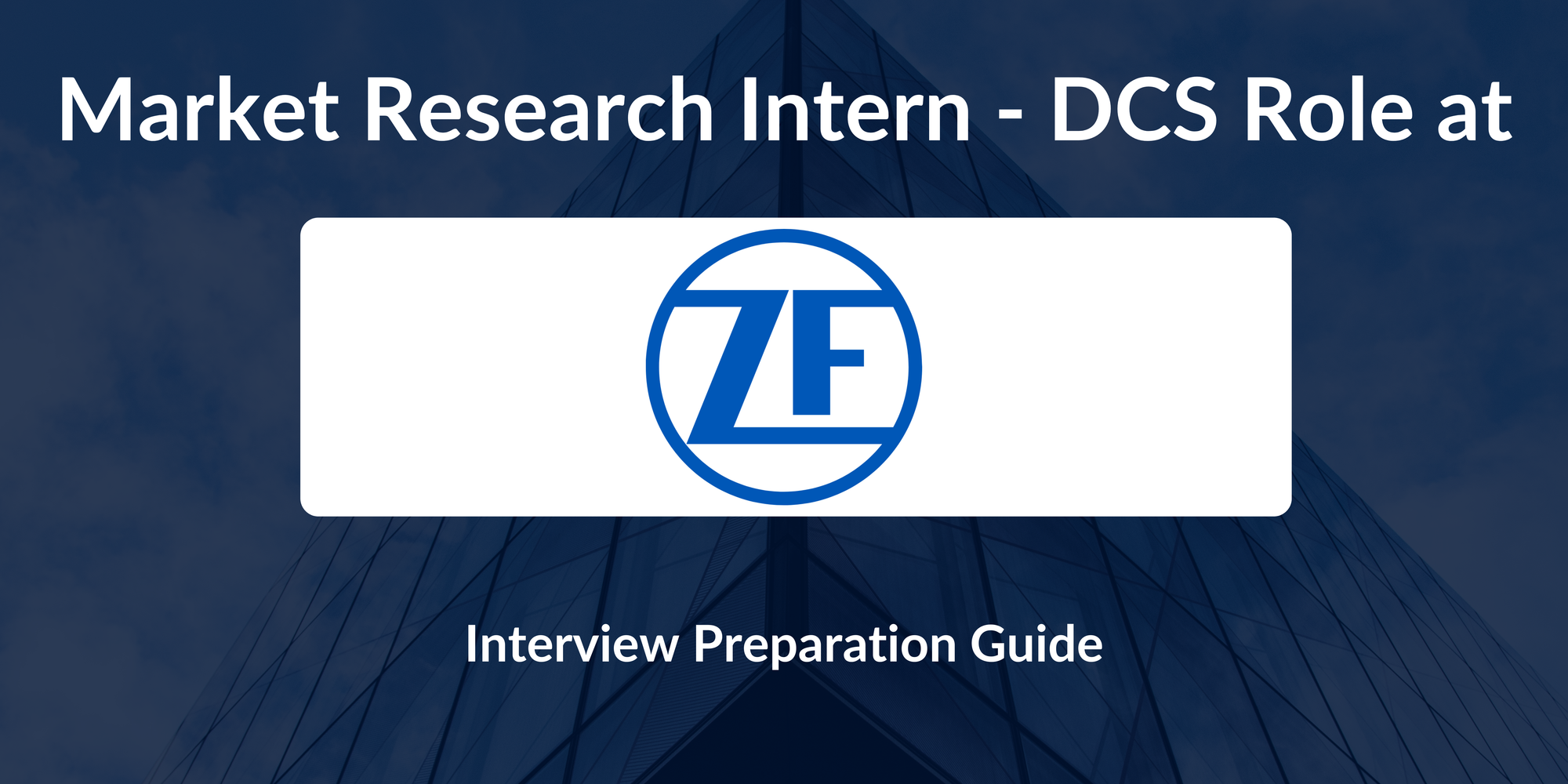 ZF: Interview Preparation For Market Research Intern - DCS Role