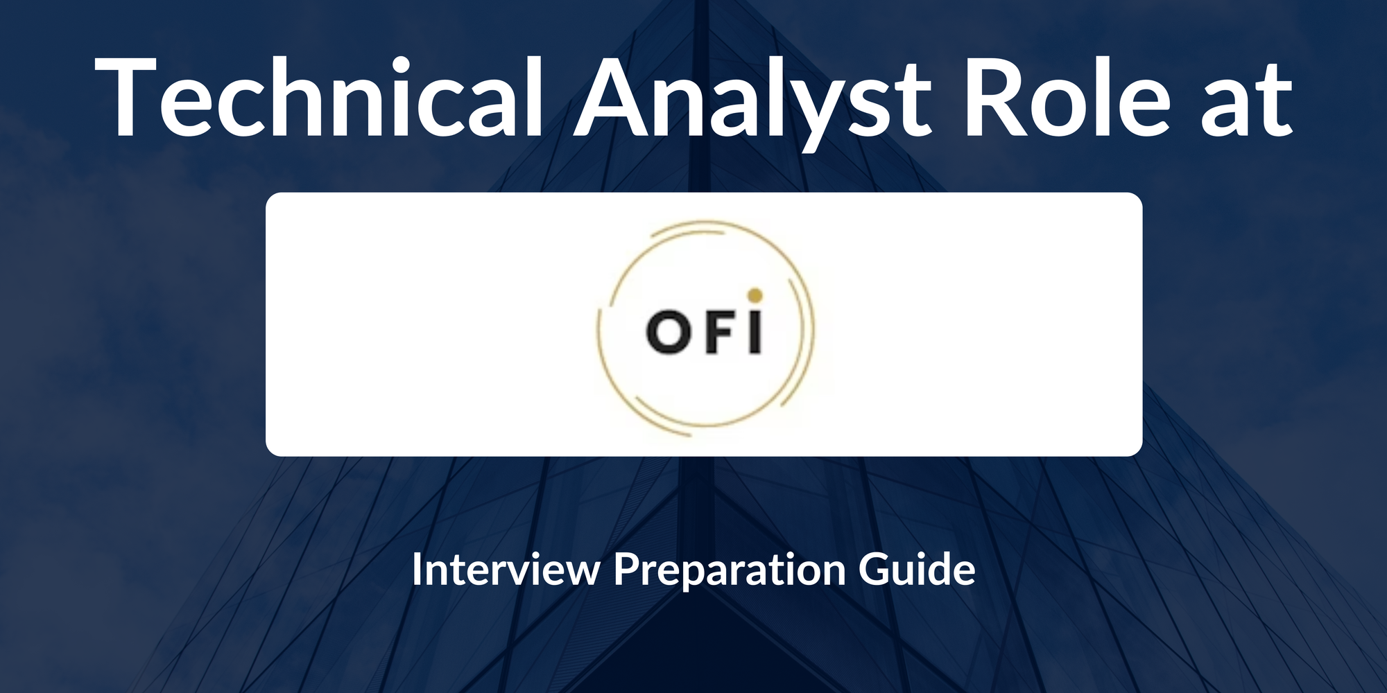 OFI Services: Interview Preparation For Technical Analyst Role