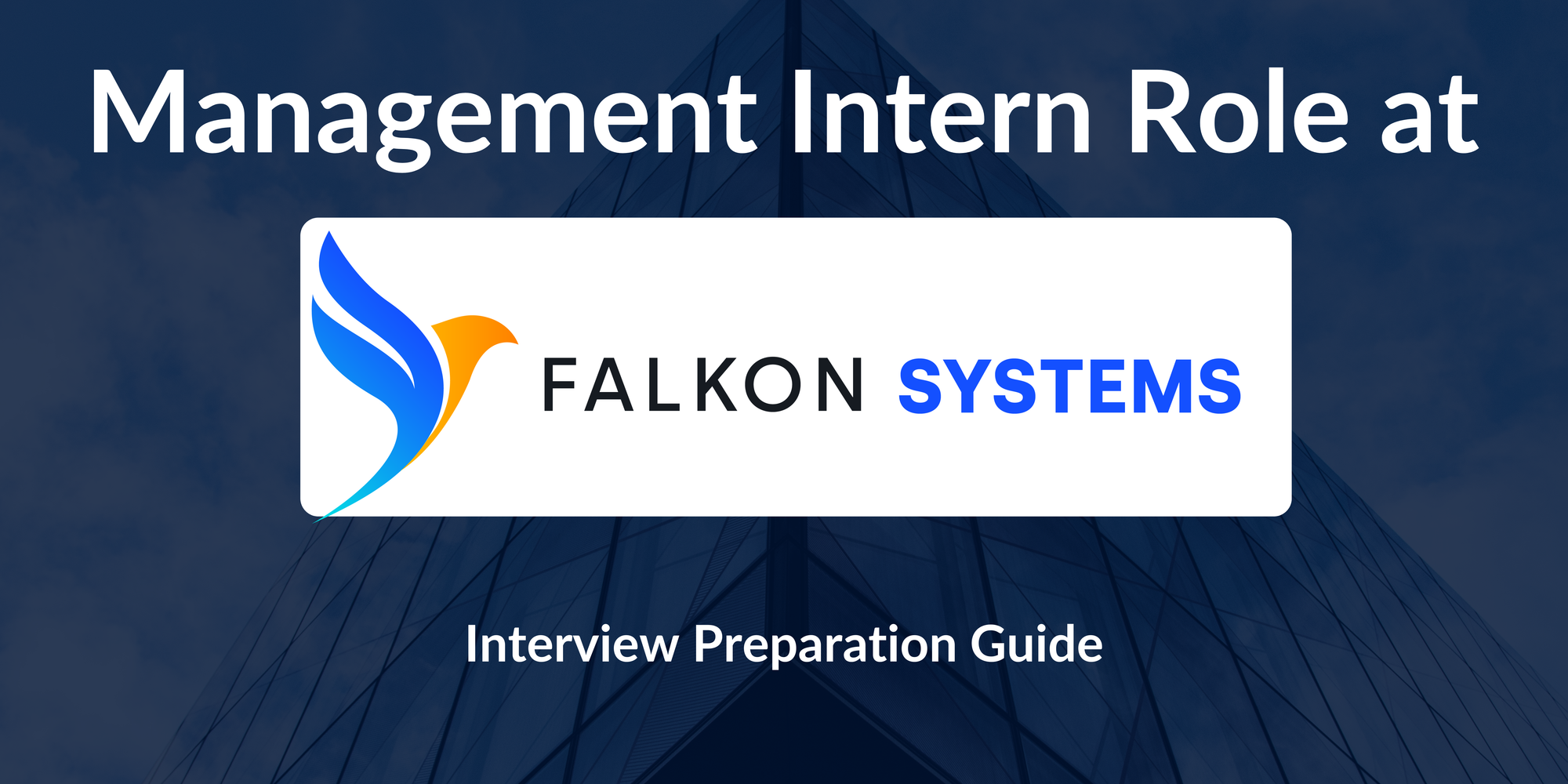 Falkon Systems: Interview Preparation For Management Intern Role