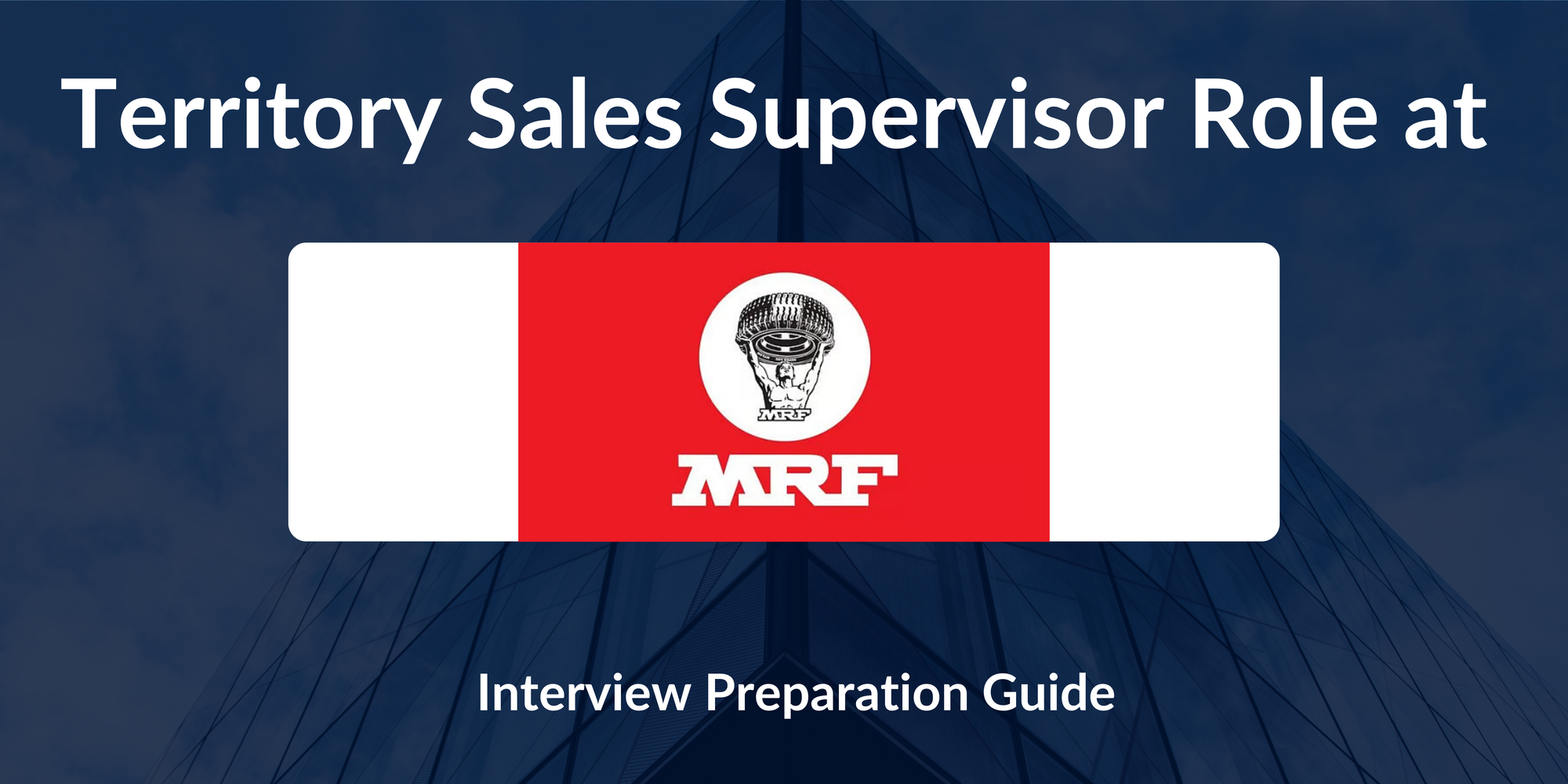 MRF Tyres: Interview Preparation For Territory Sales Supervisor Role