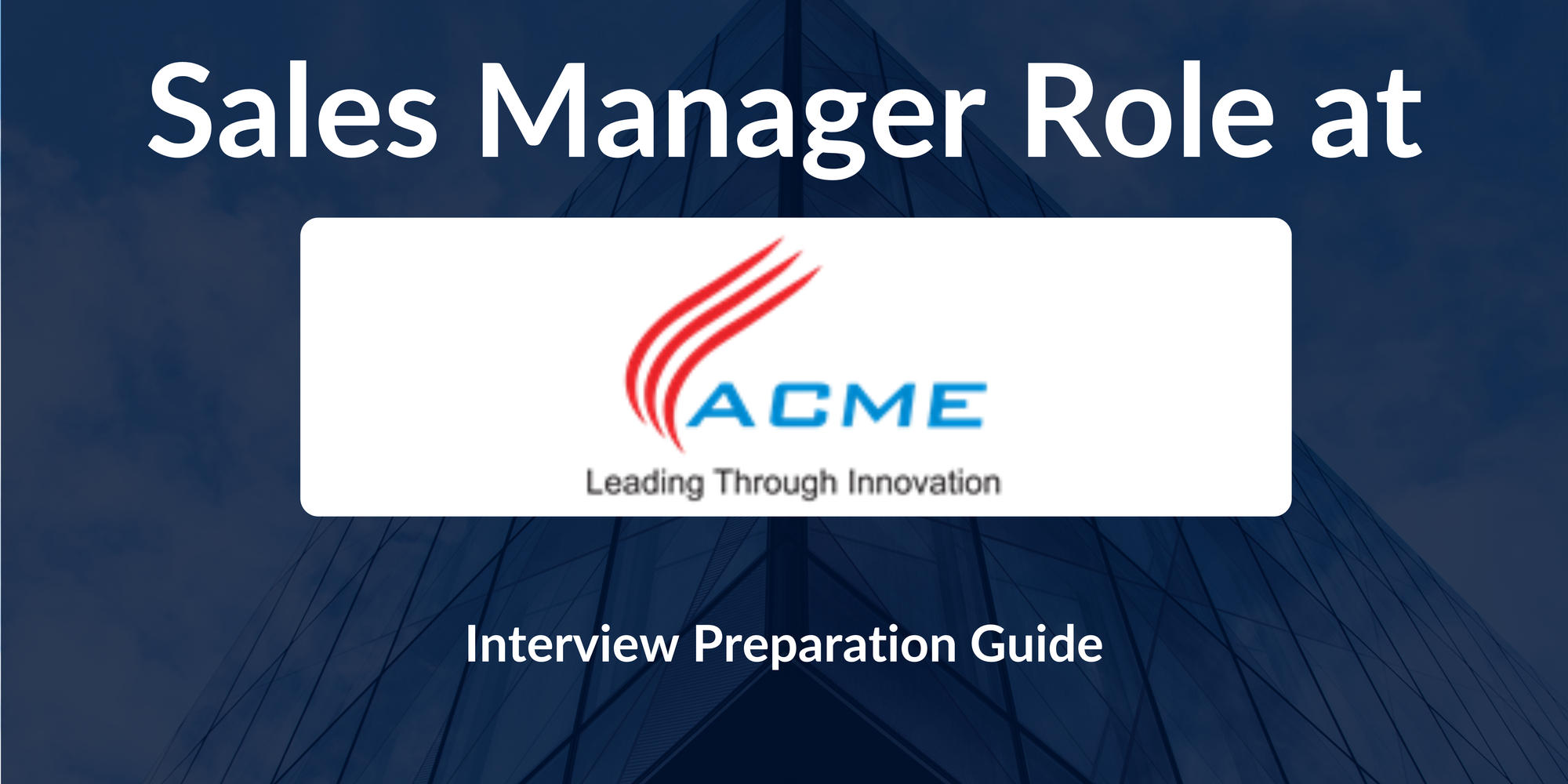 Acme Group of Companies: Interview Preparation For Sales Manager Role