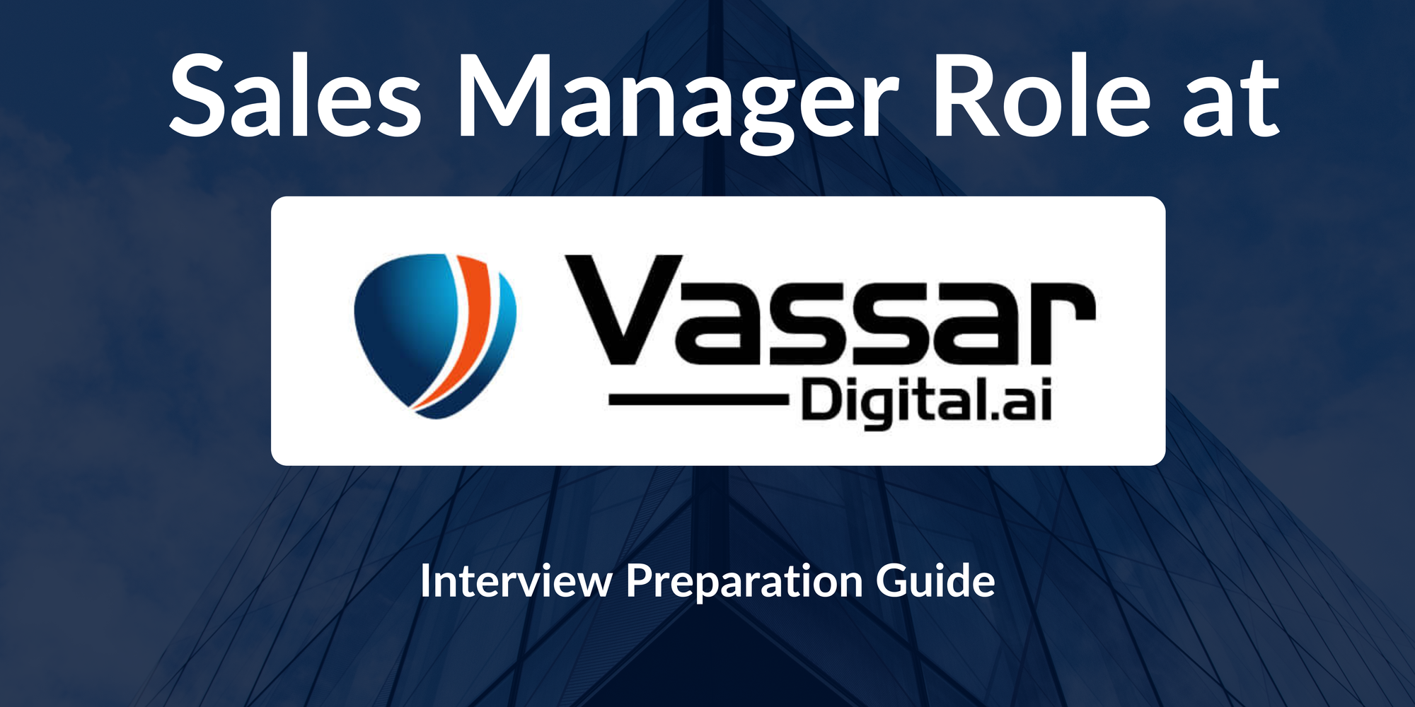 Vassar Labs: Interview Preparation For Sales Manager Role
