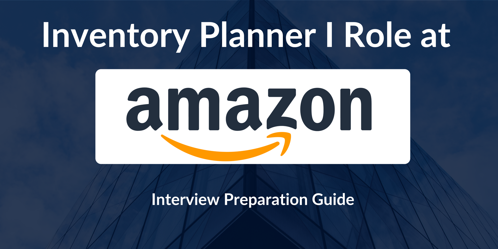 Amazon: Interview Preparation For Inventory Planner I Role