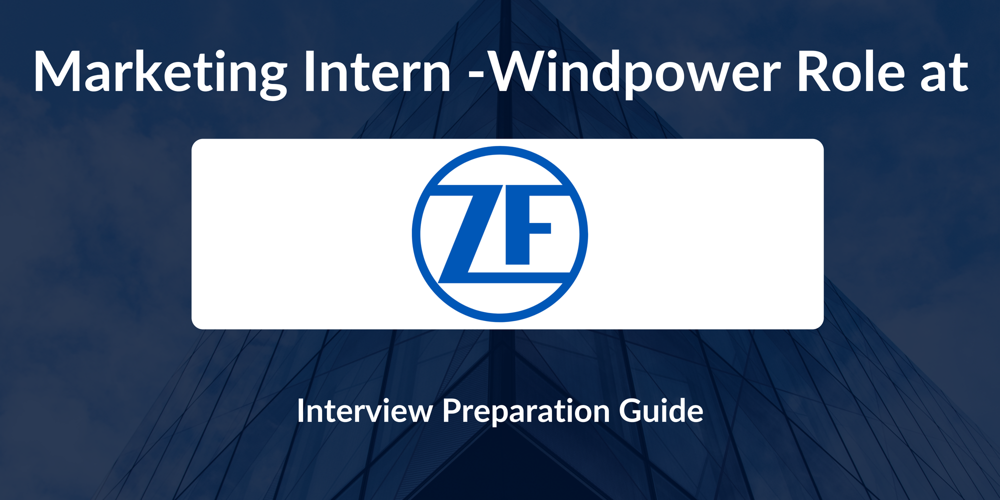 ZF: Interview Preparation For Marketing Intern -Windpower Role