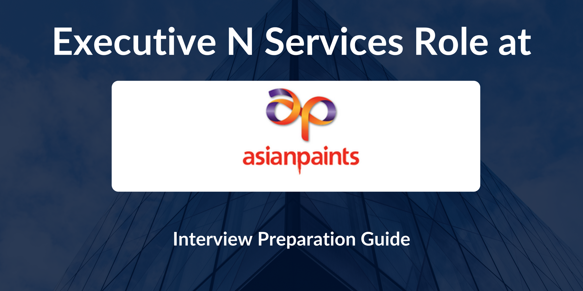 Asian Paints: Interview Preparation For Executive N Services Role