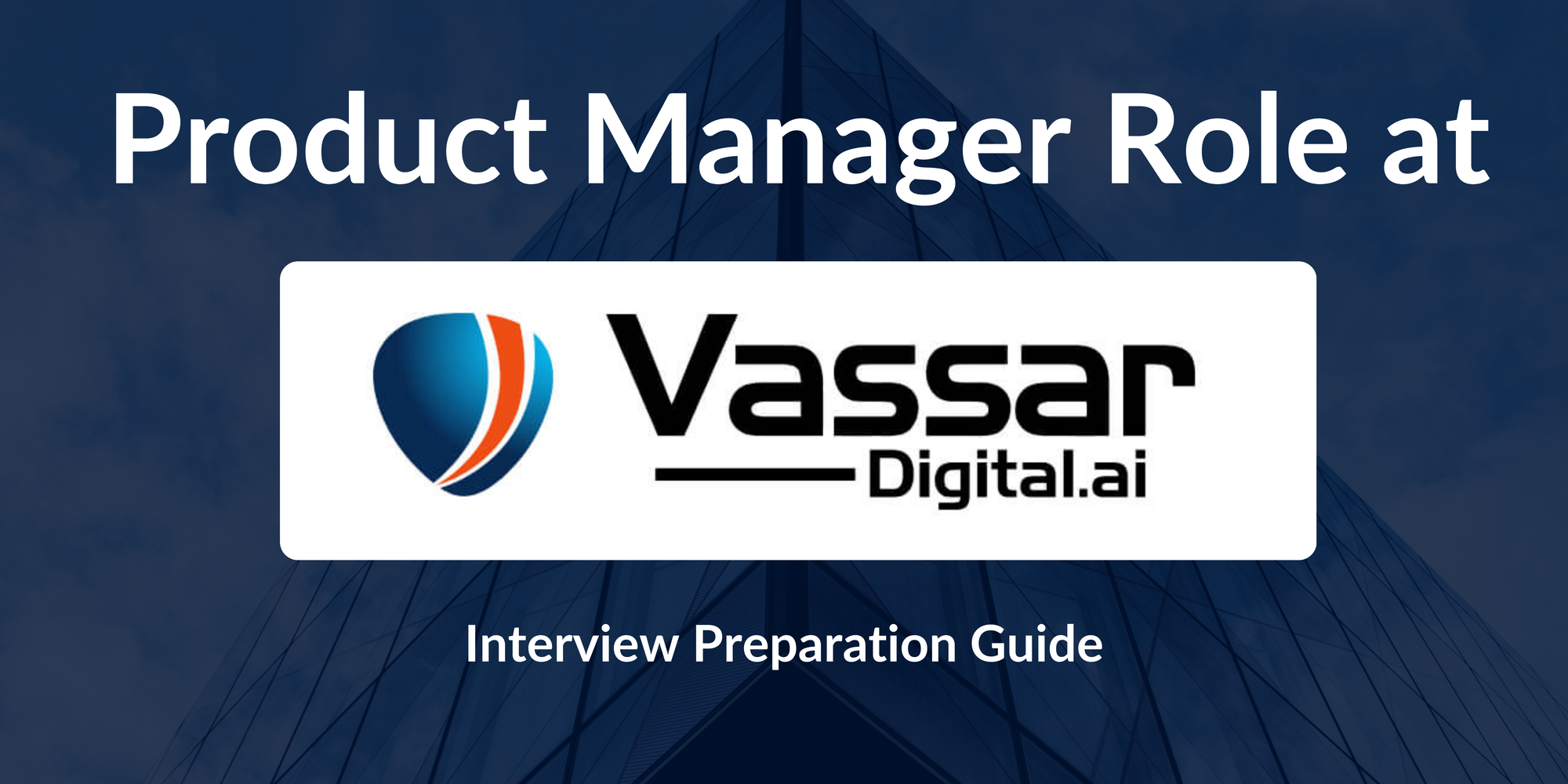 Vassar Labs: Interview Preparation For Product Manager Role