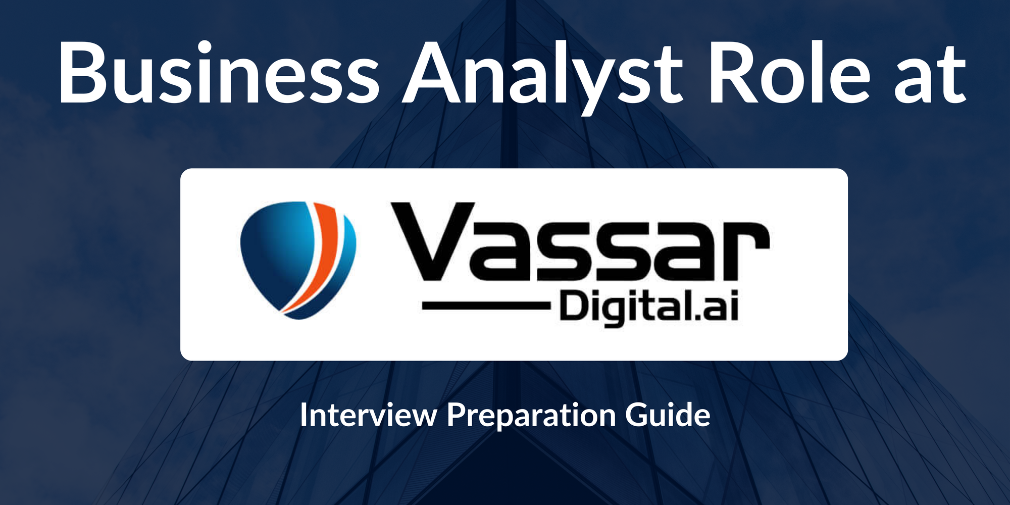 Vassar Labs: Interview Preparation For Business Analyst Role