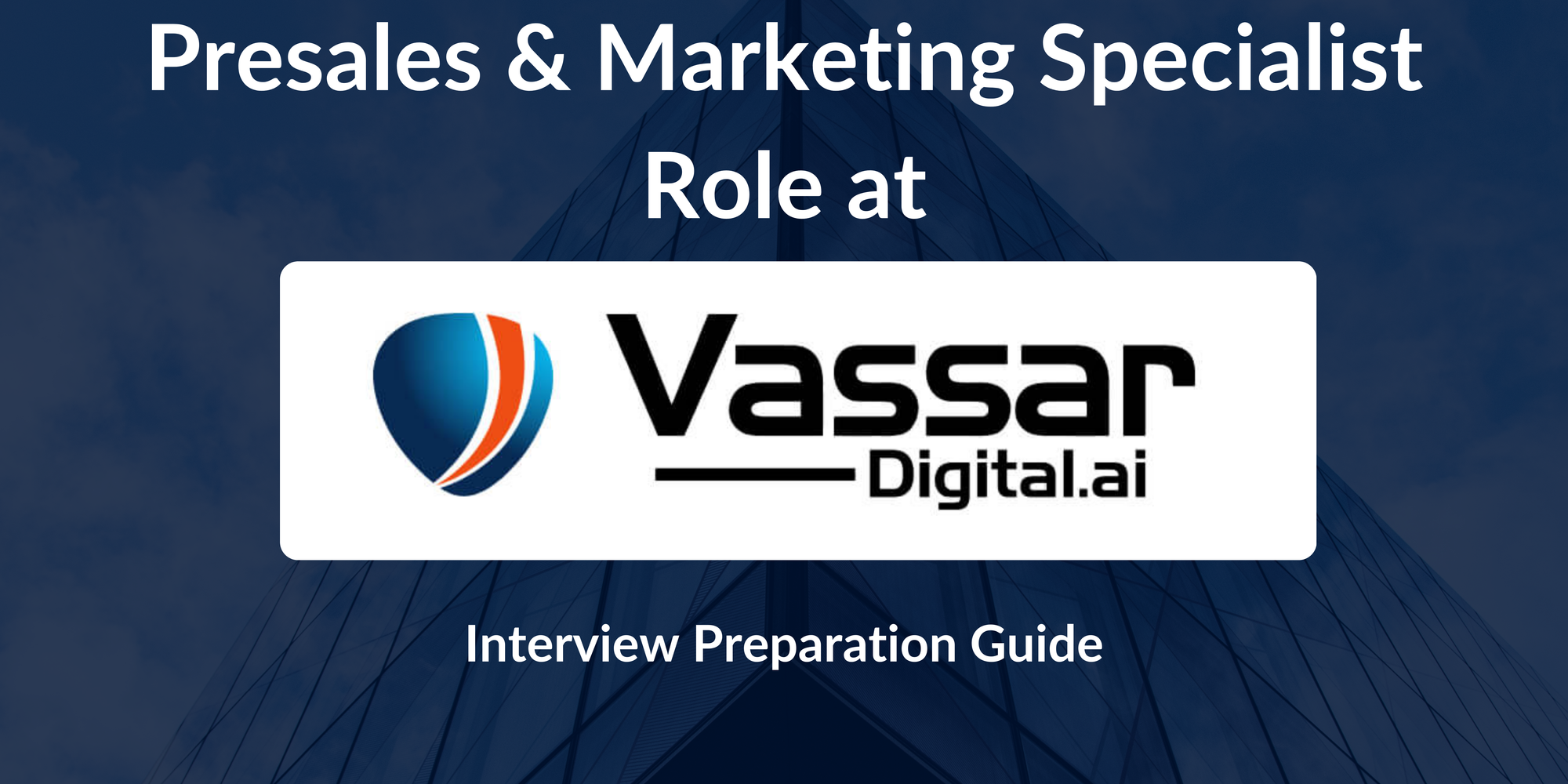 Vassar Labs: Interview Preparation For Presales & Marketing Specialist Role