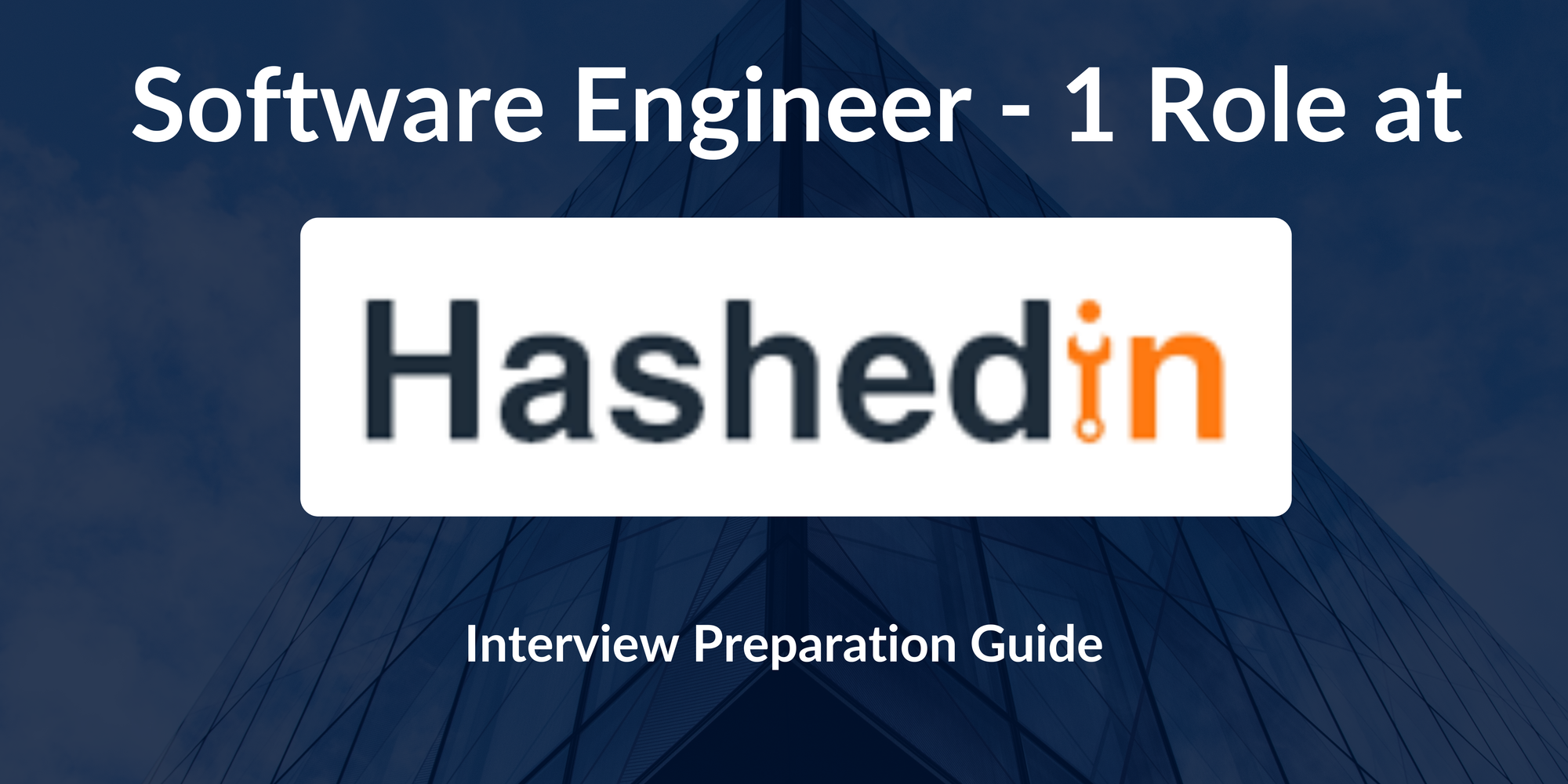 Hashedin by Deloitte: Interview Preparation For Software Engineer - 1 Role