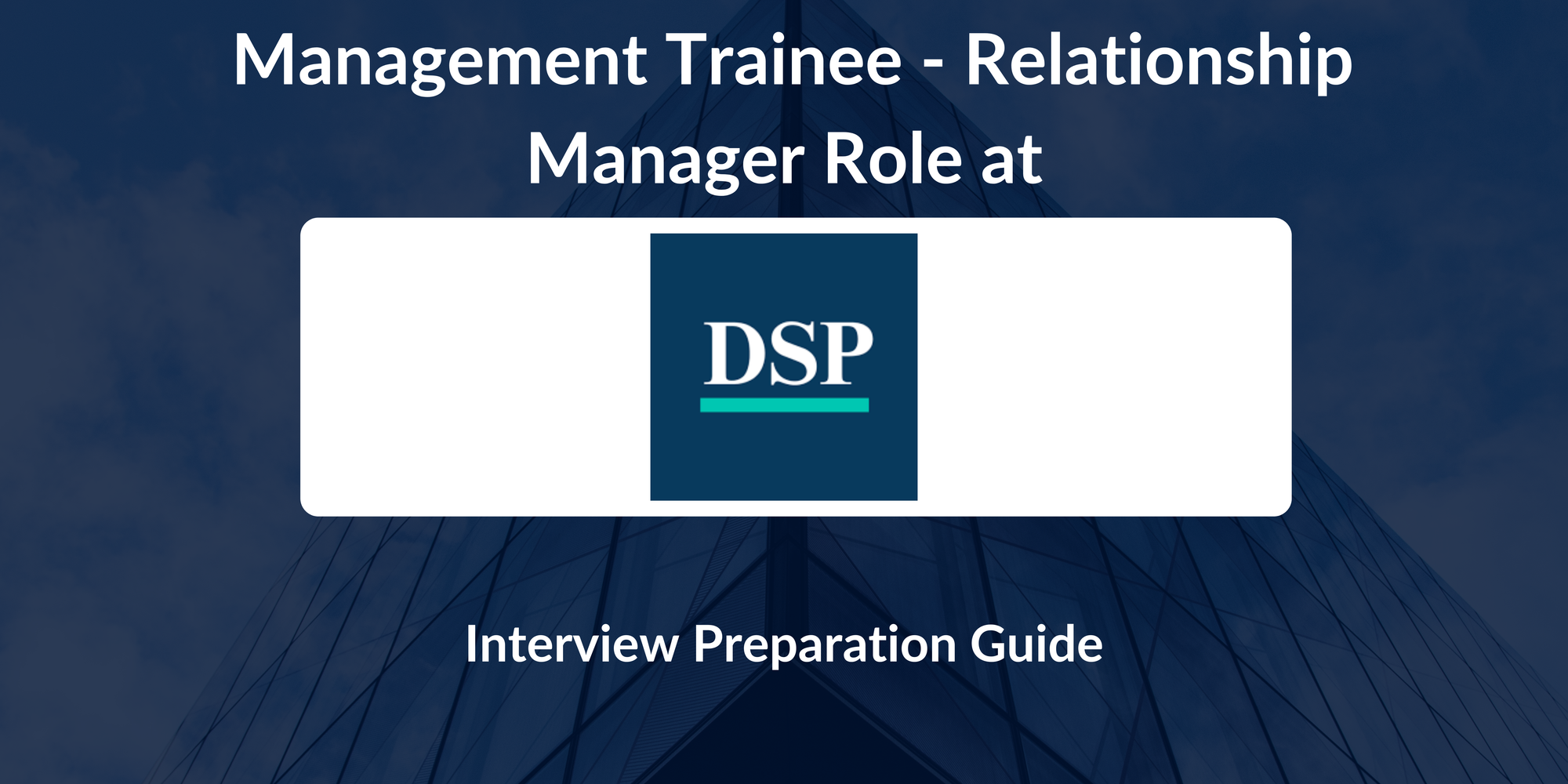DSP: Interview Preparation For Management Trainee - Relationship Manager Role