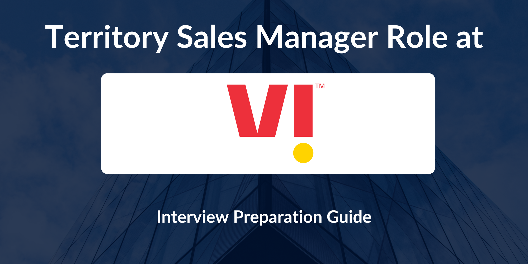 Vodafone Idea: Interview Preparation For Territory Sales Manager Role