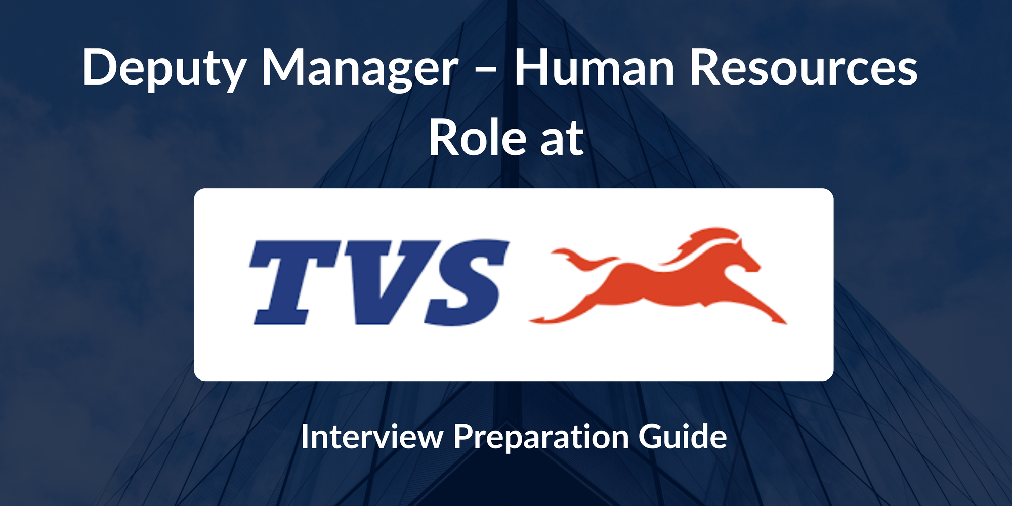 Excelling in Your TVS Motor Company Deputy Manager – Human Resources Interview: A Comprehensive Preparation Guide