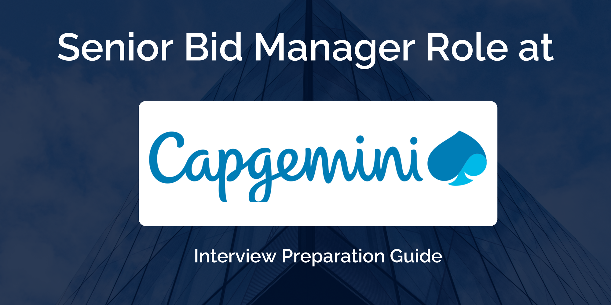 Capgemini: Interview Preparation For Bid Manager / Senior Bid Manager Role