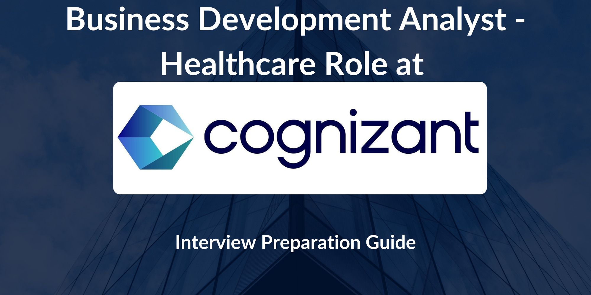 Cognizant: Interview Preparation For Business Development Analyst - Healthcare Role