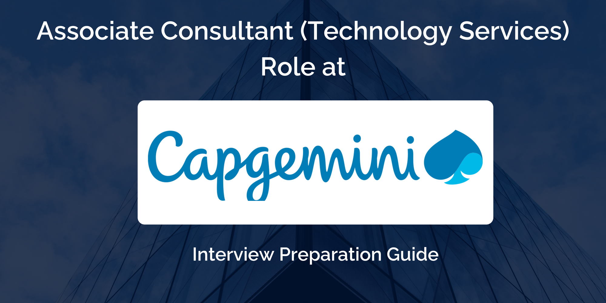 Capgemini: Interview Preparation For Associate Consultant (Technology Services) Role