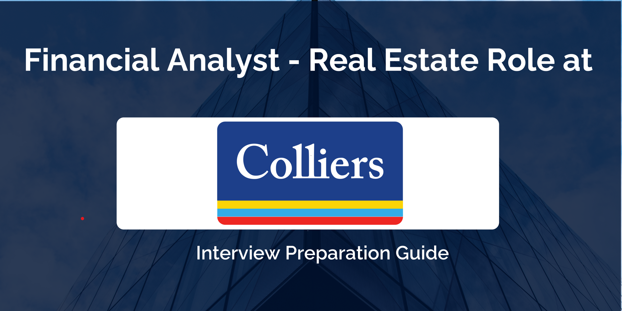 Colliers: Interview Preparation For Financial Analyst - Real Estate Role
