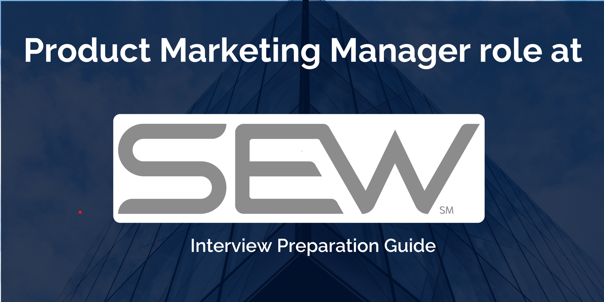 SEW.ai: Interview Preparation For Product Marketing Manager Role