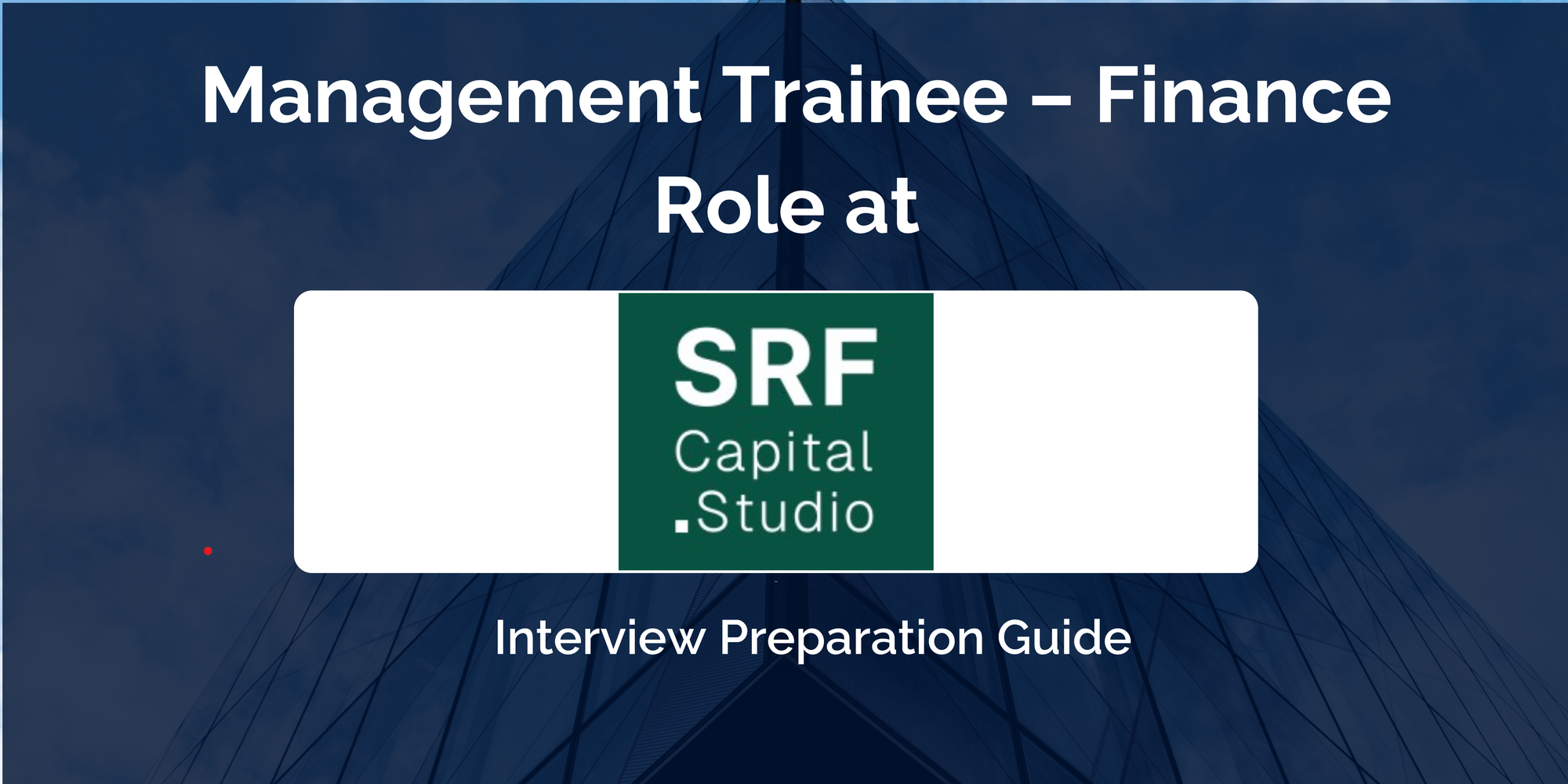 SRF Capital Studio: Interview Preparation For Management Trainee – Finance Role