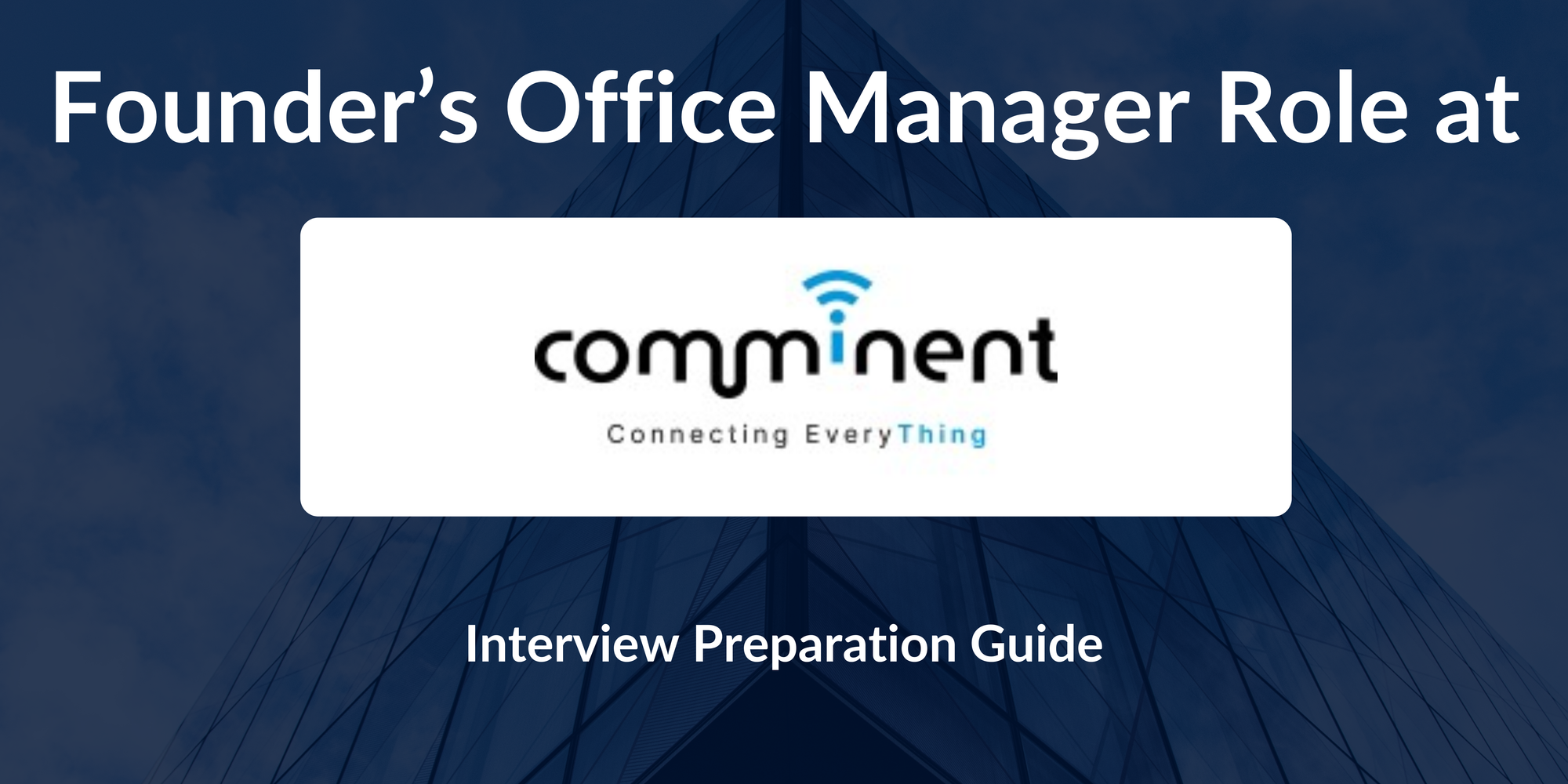 Comminent: Interview Preparation For Founder’s Office Manager Role