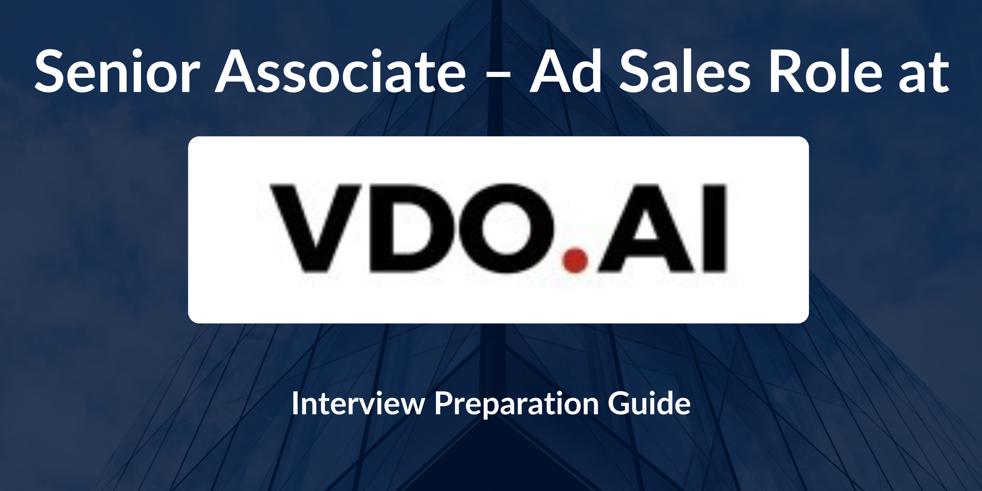 Z1 Tech: Interview Preparation For Senior Associate – Ad Sales Role
