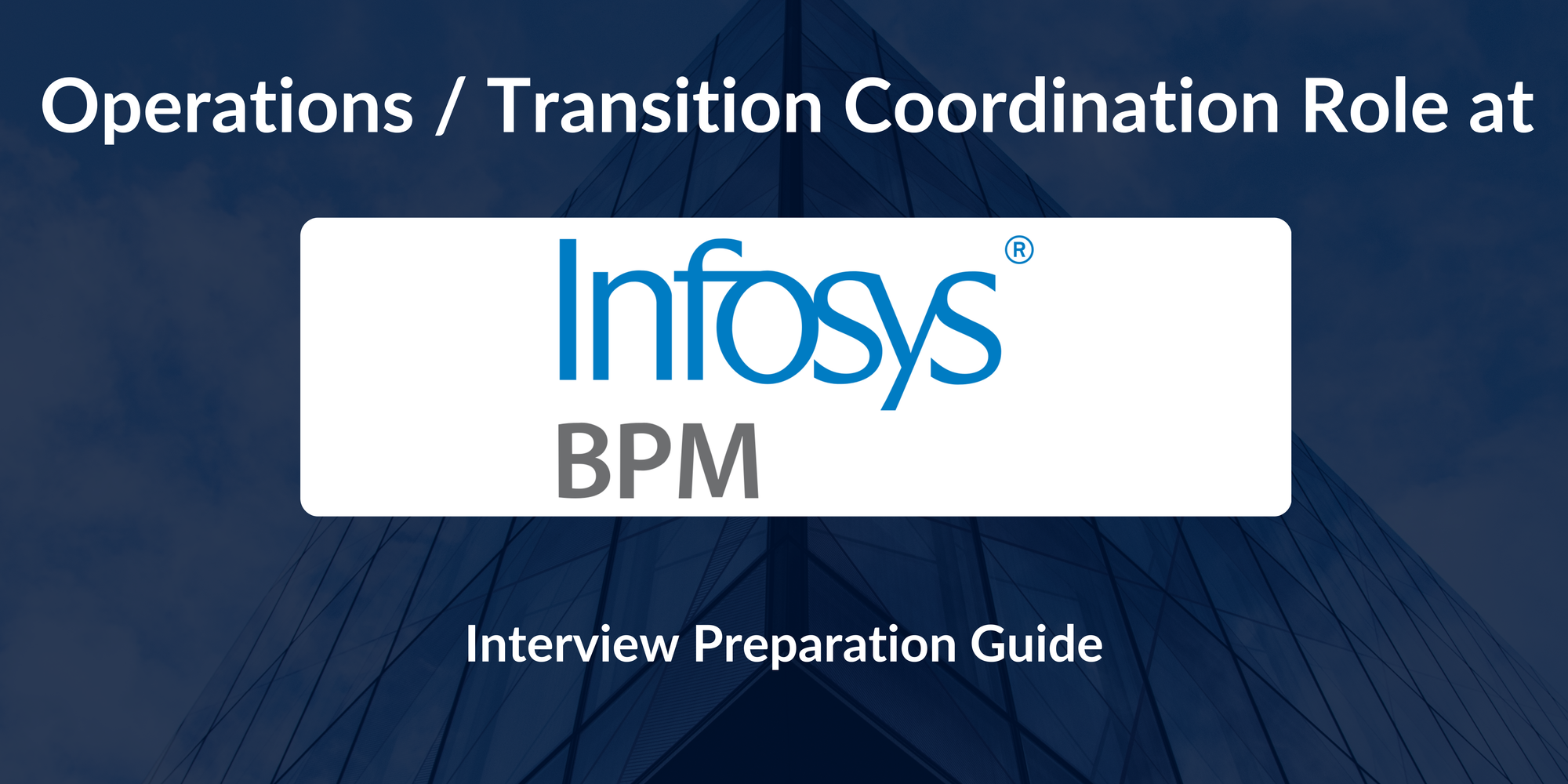 Infosys BPM: Interview Preparation For Operations / Transition Coordination (MT aligned) Role