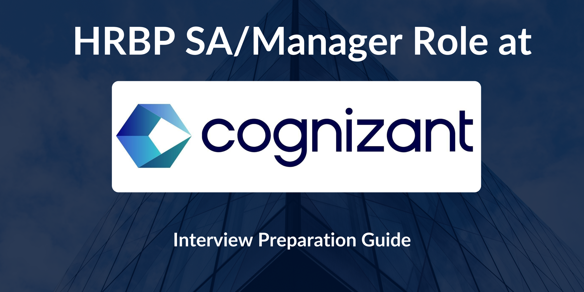 Cognizant: Interview Preparation For HRBP SA/Manager Role