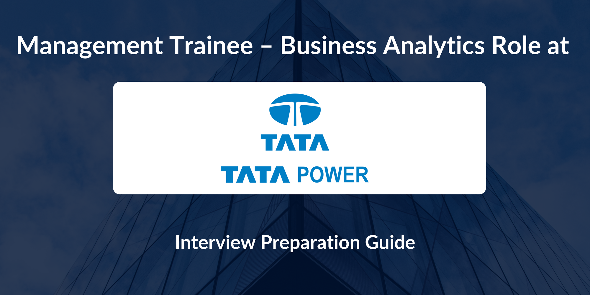 Tata Power: Interview Preparation For Management Trainee – Business Analytics Role
