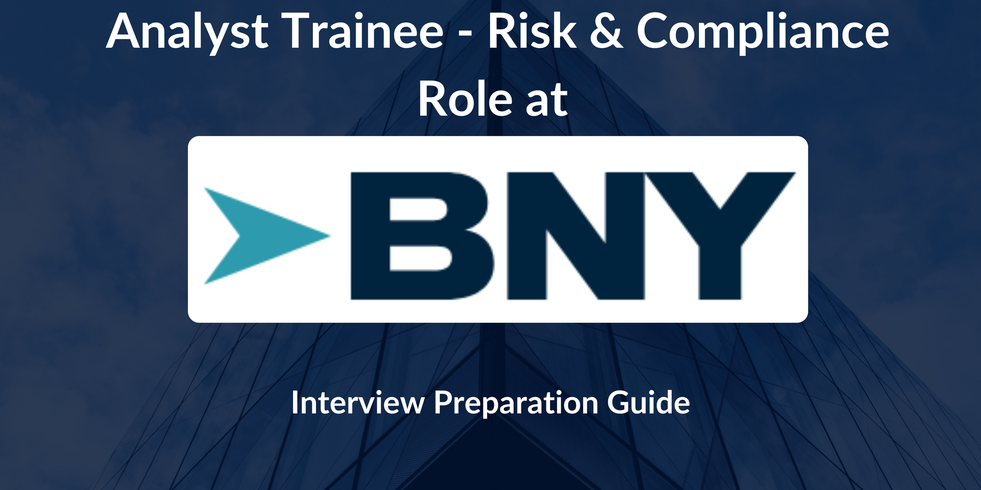 BNY: Interview Preparation For BNY Analyst Trainee - Risk & Compliance Program