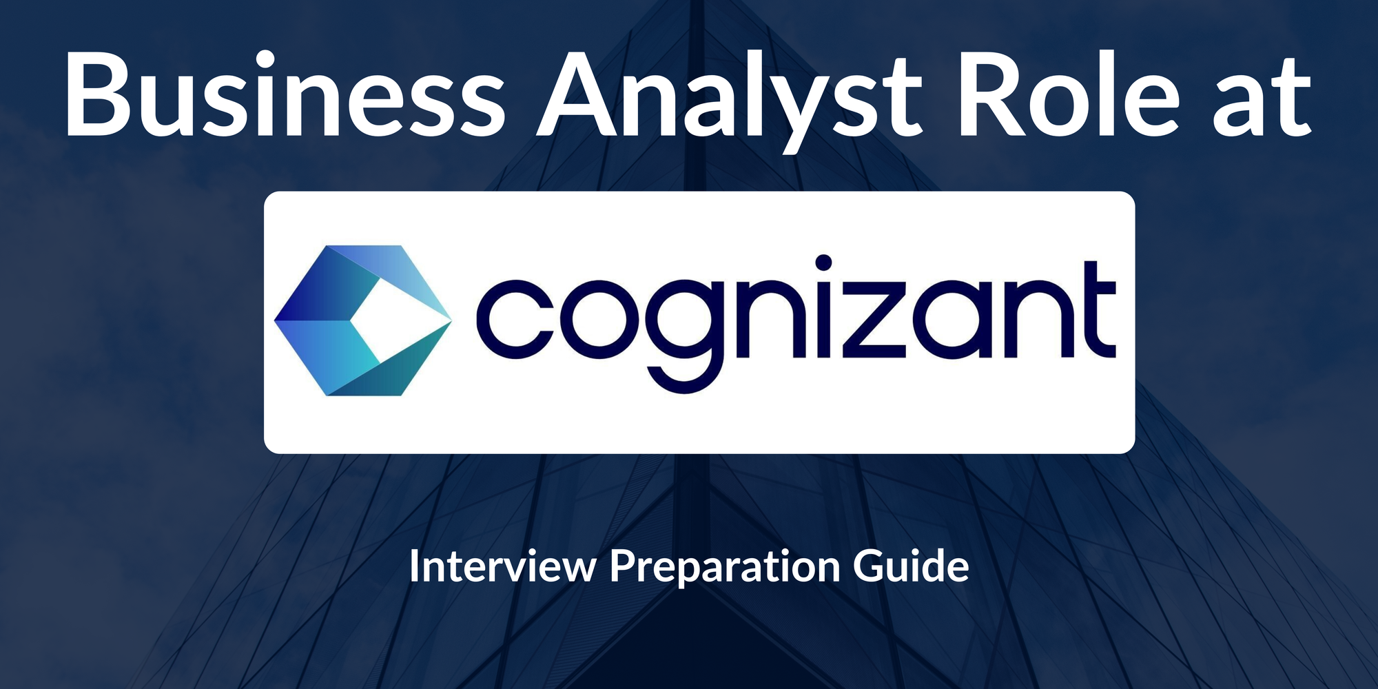 Cognizant: Interview Preparation For Business Analyst Role
