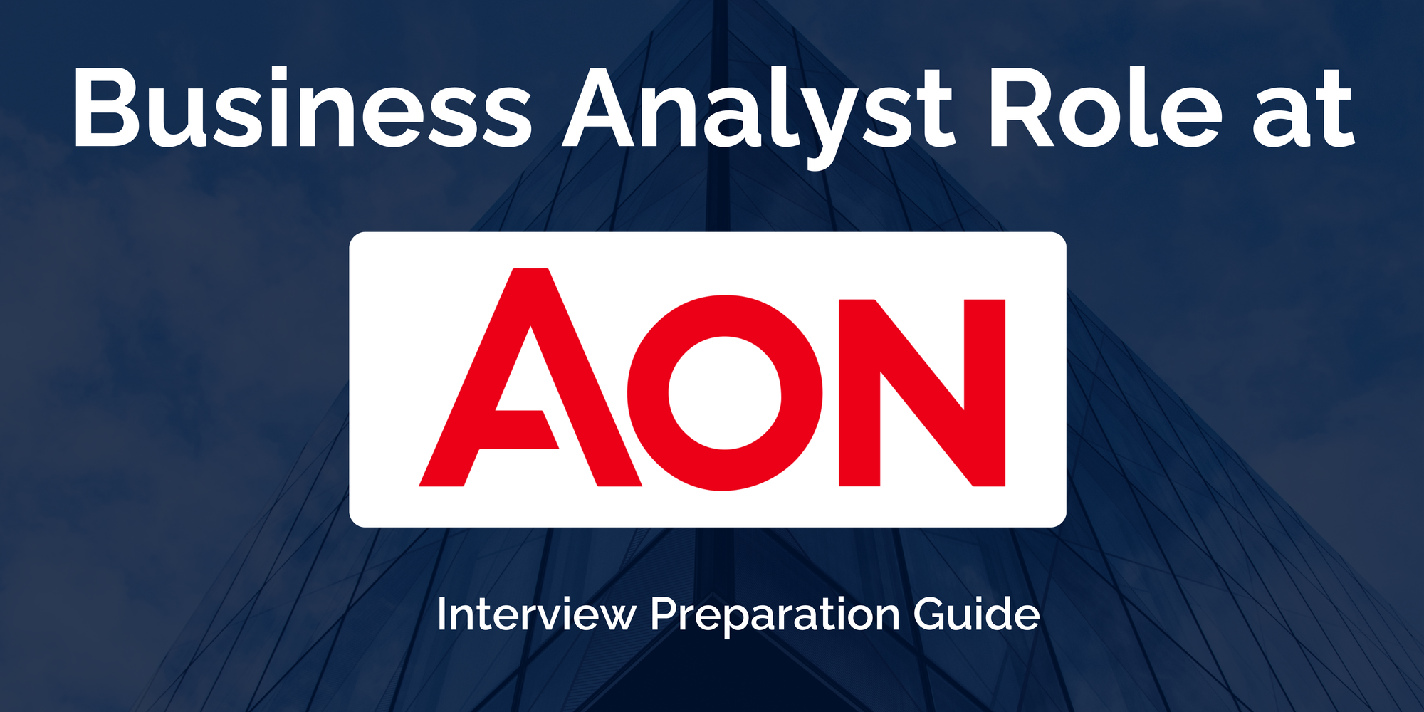 AON Consulting: Interview Preparation For Business Analyst Role
