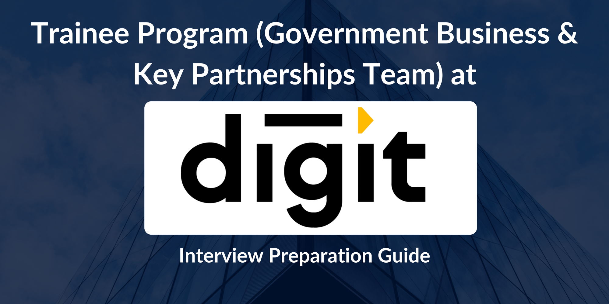 Digit Trainee Program - Government Business & Key Partnerships Team Interview Guide at Digit Insurance