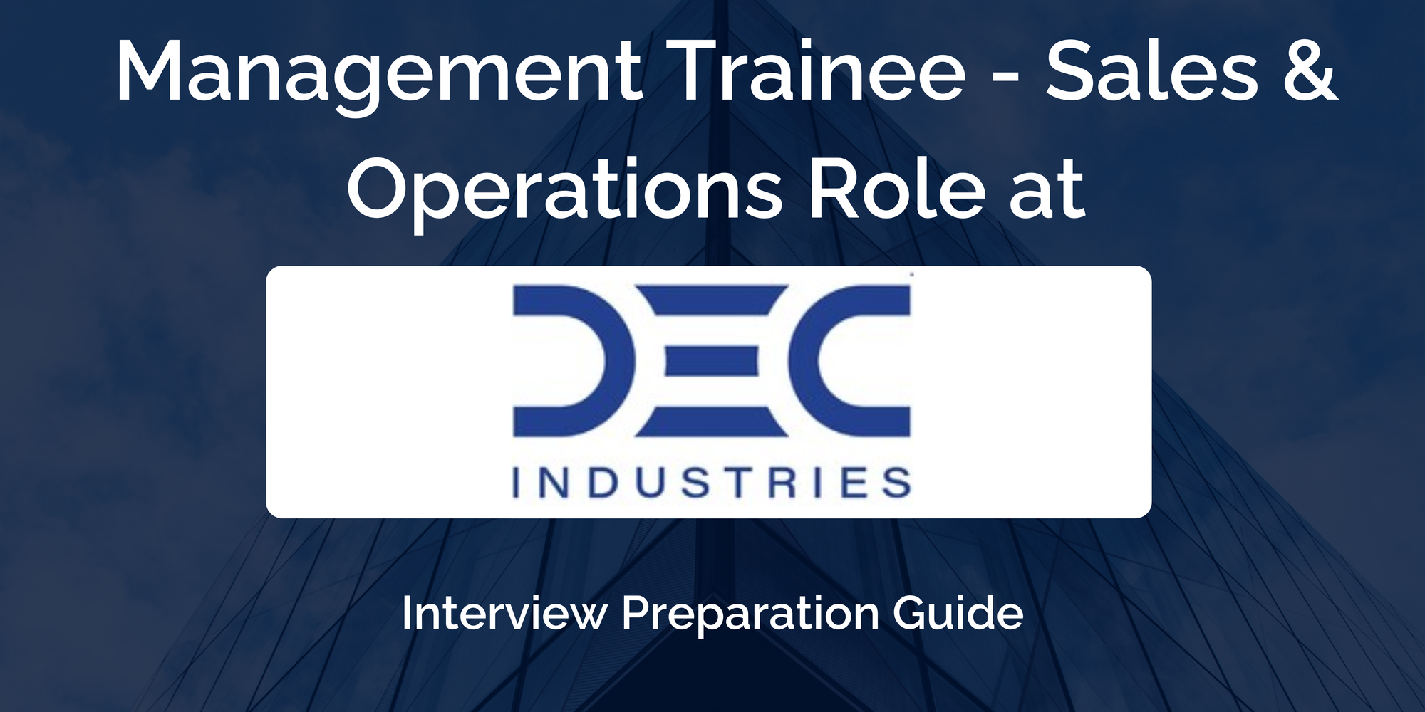 Dec Industries: Interview Preparation For Management Trainee - Sales & Operations Role