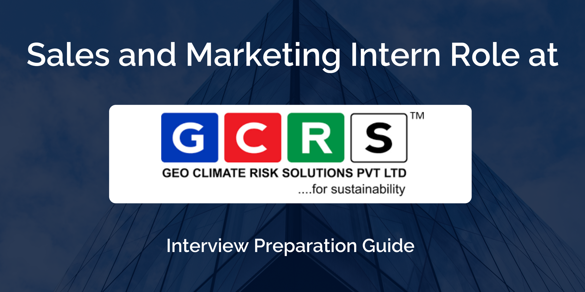 Geo Climate Risk Solutions: Interview Preparation For Sales and Marketing Intern Role