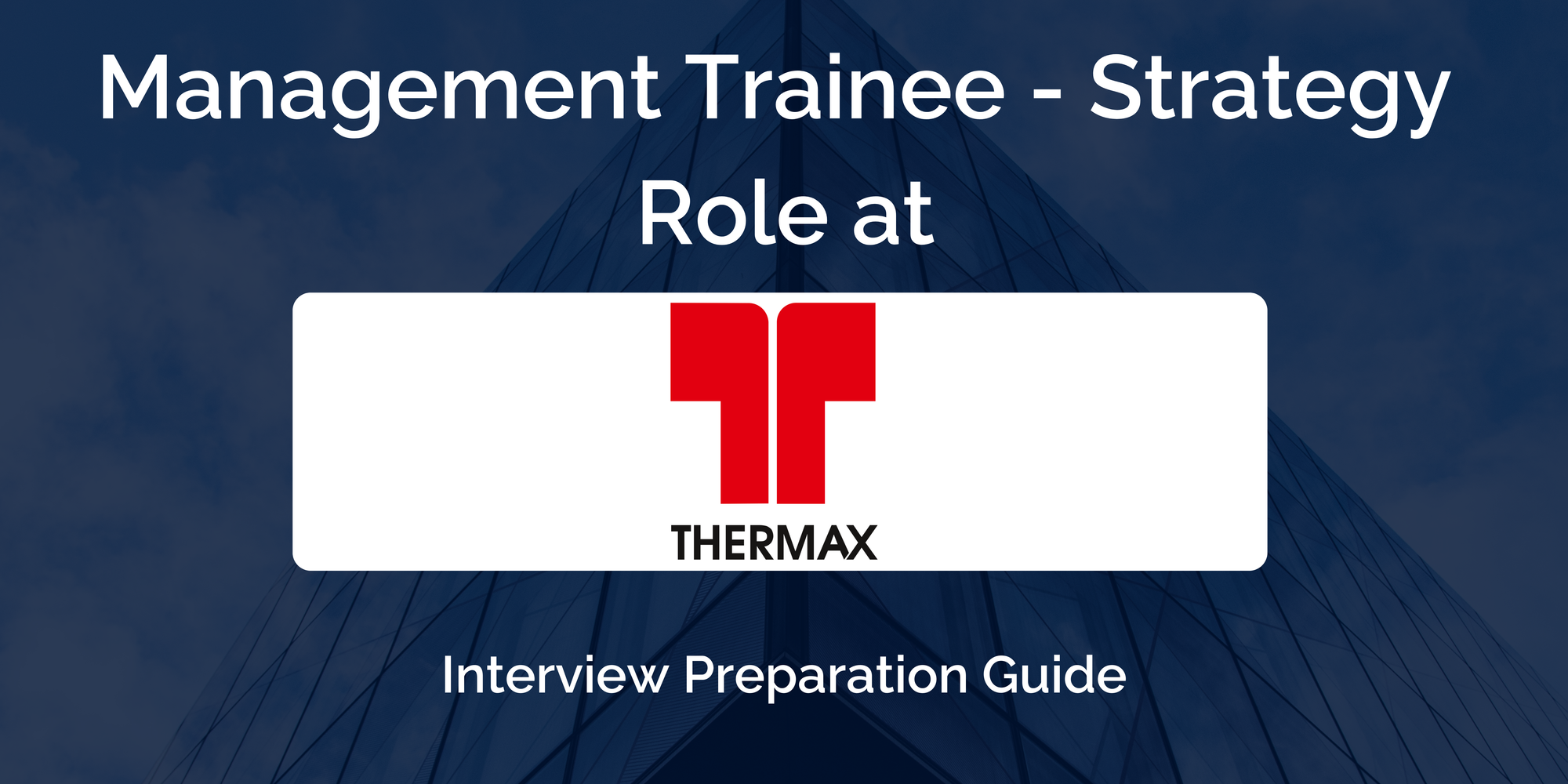 Thermax Limited: Interview Preparation For Management Trainee - Strategy Role