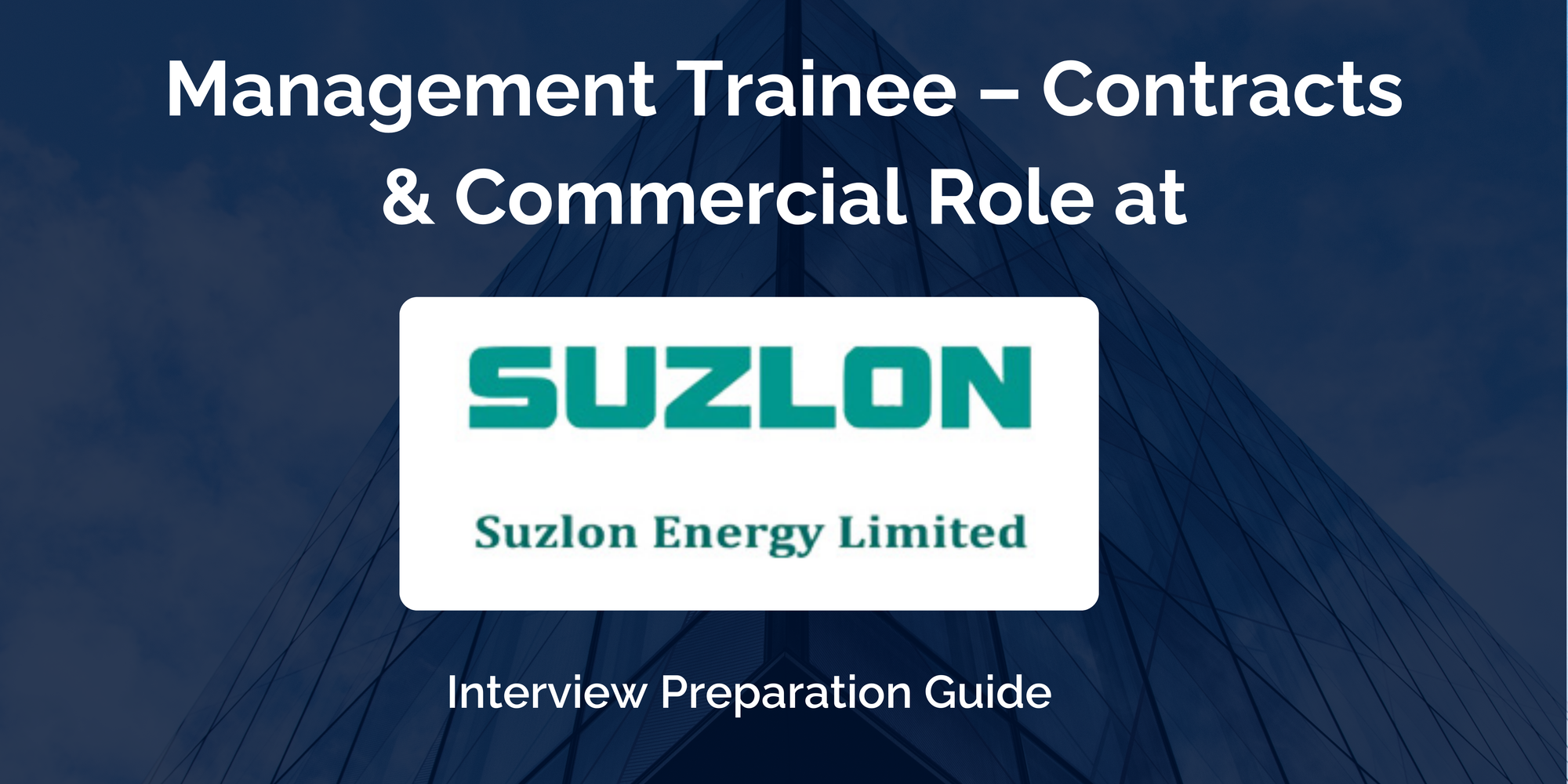 Suzlon Energy Limited: Interview Preparation For Management Trainee – Contracts & Commercial Role