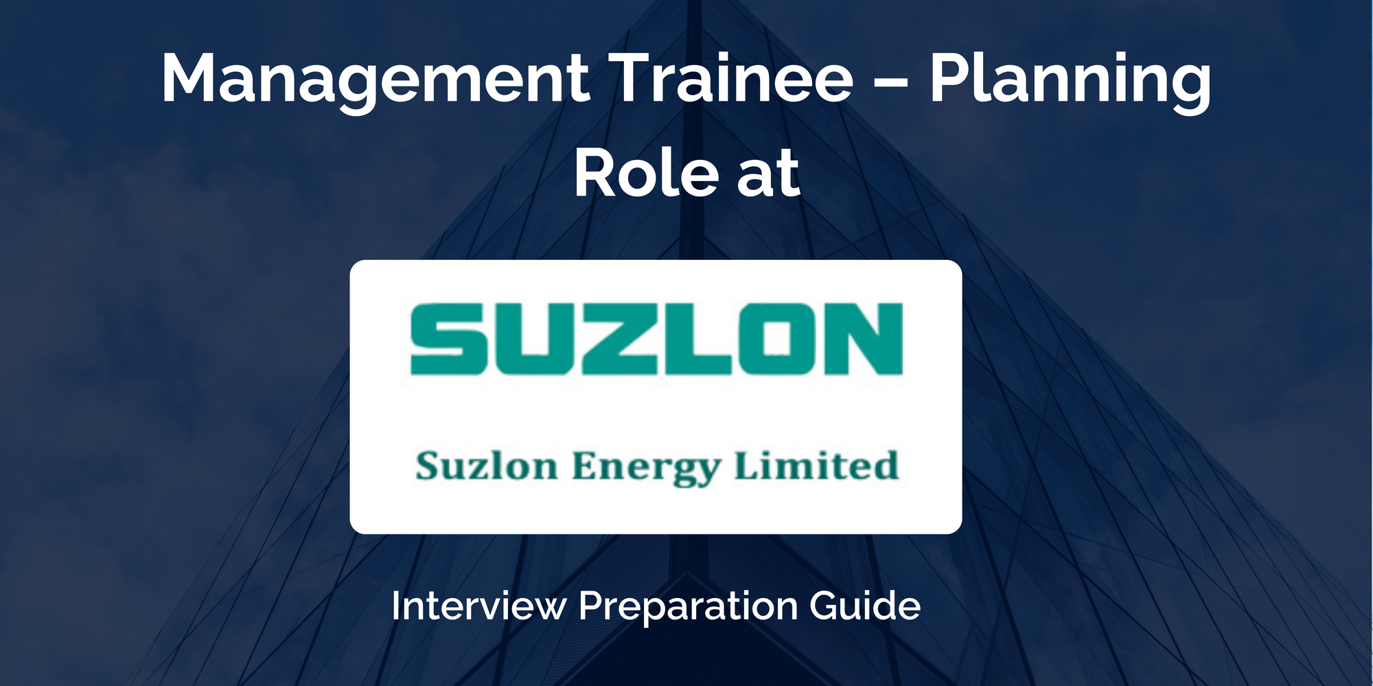 Suzlon Energy Limited: Interview Preparation For Management Trainee – Planning Role
