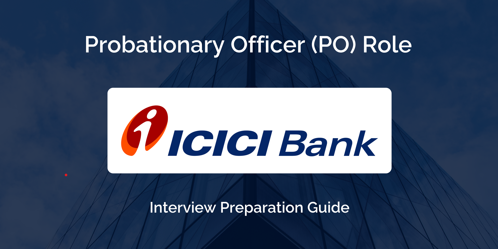 ICICI Bank: Interview Preparation For Relationship Manager (Deputy Manager II) Role