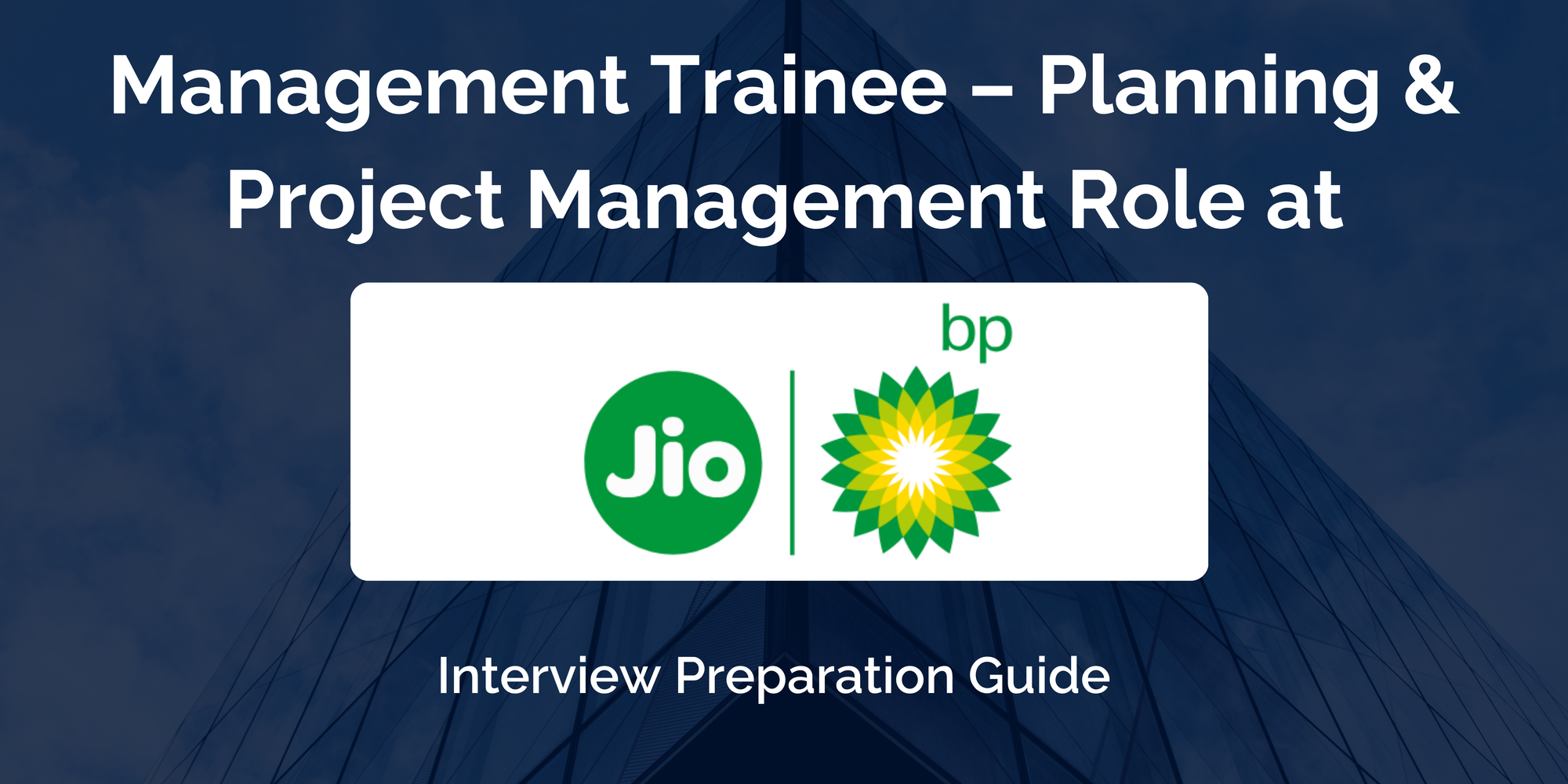 Jio BP: Interview Preparation For Management Trainee – Planning & Project Management Role