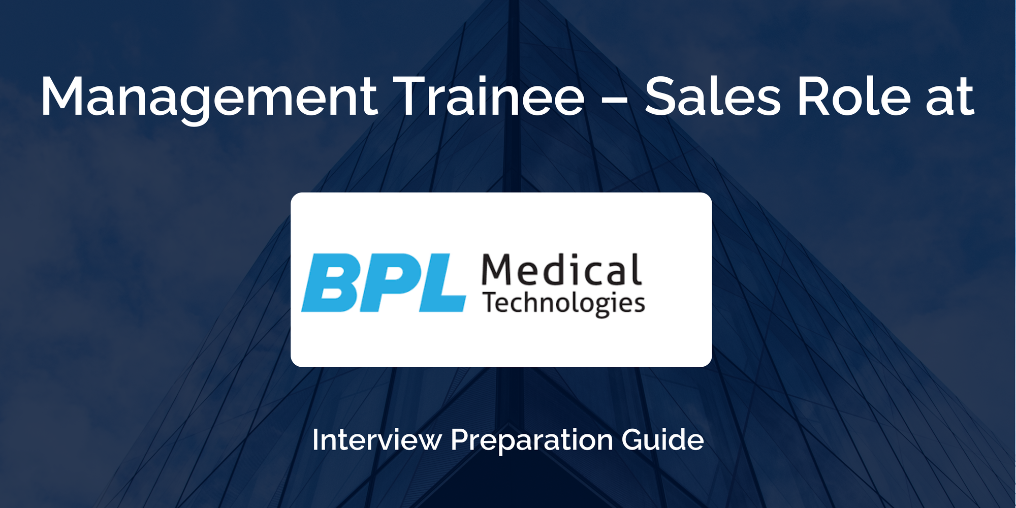 BPL Medical Technologies: Interview Preparation For Management Trainee – Sales Role