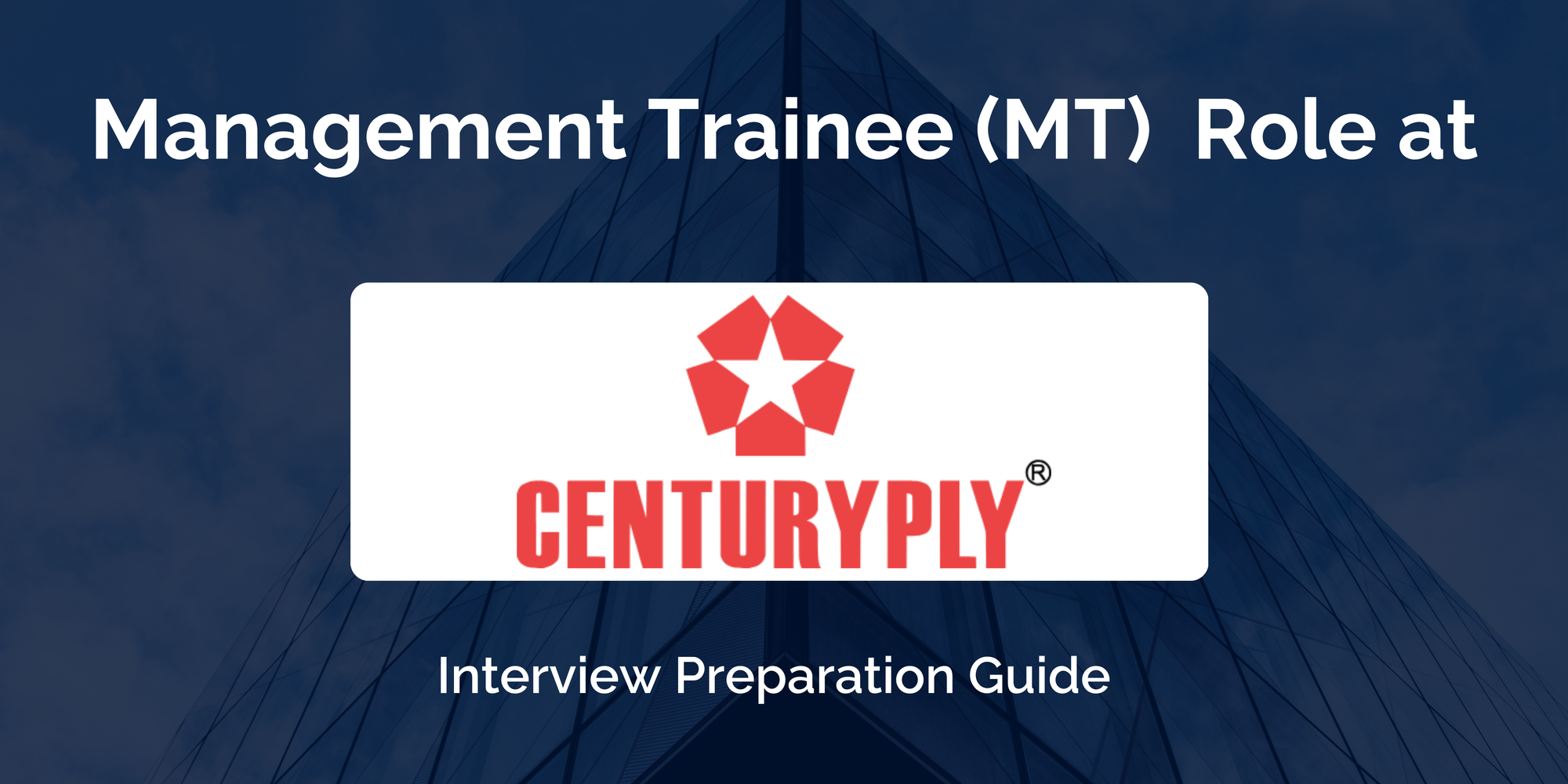 Century Plyboards: Interview Preparation For Management Trainee Role