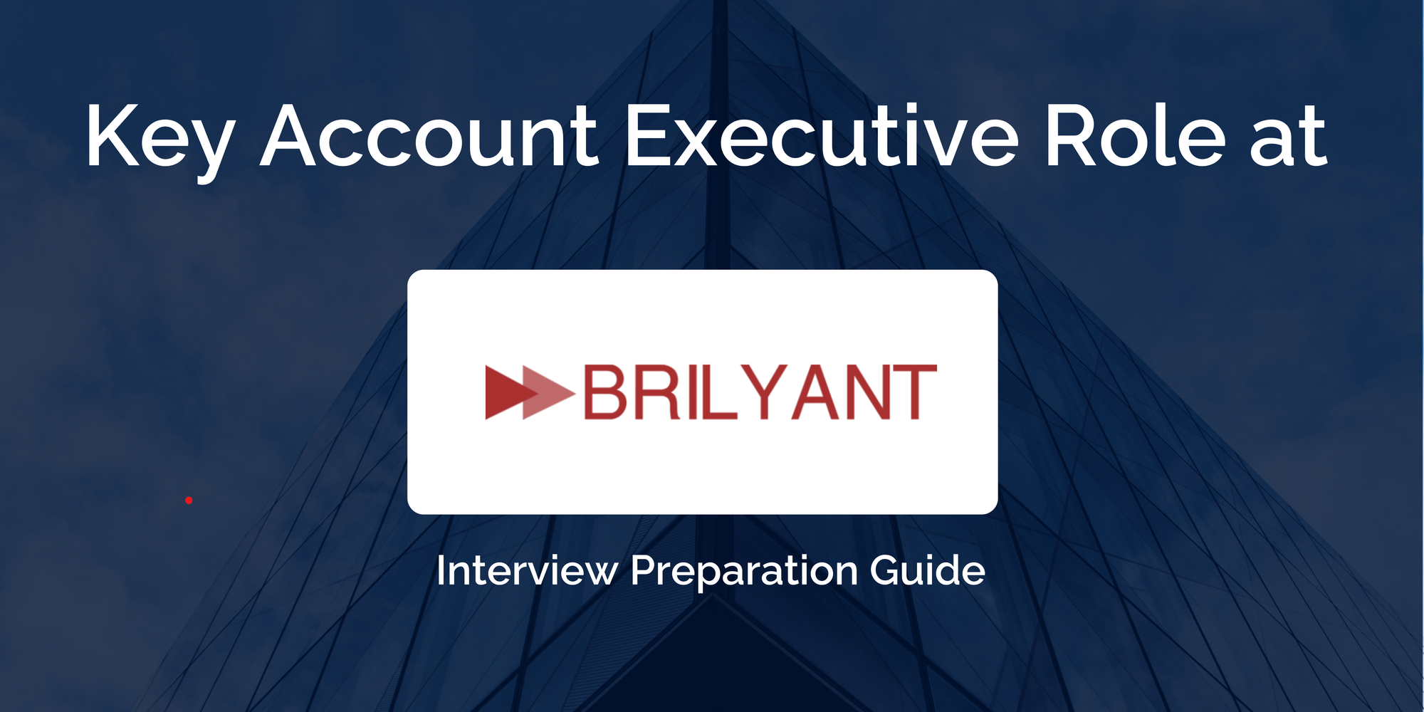 Brilyant: Interview Preparation For Key Account Executive Role