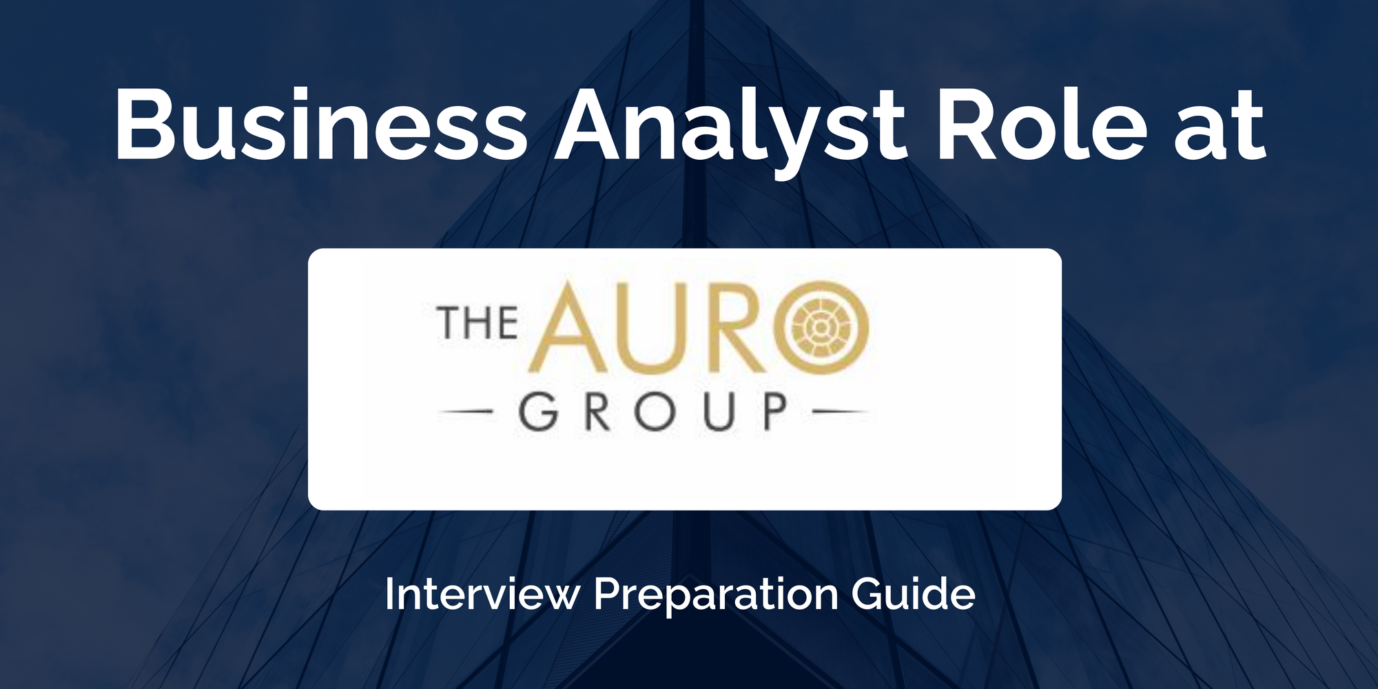 Auro Group Ventures: Interview Preparation For Business Analyst Role
