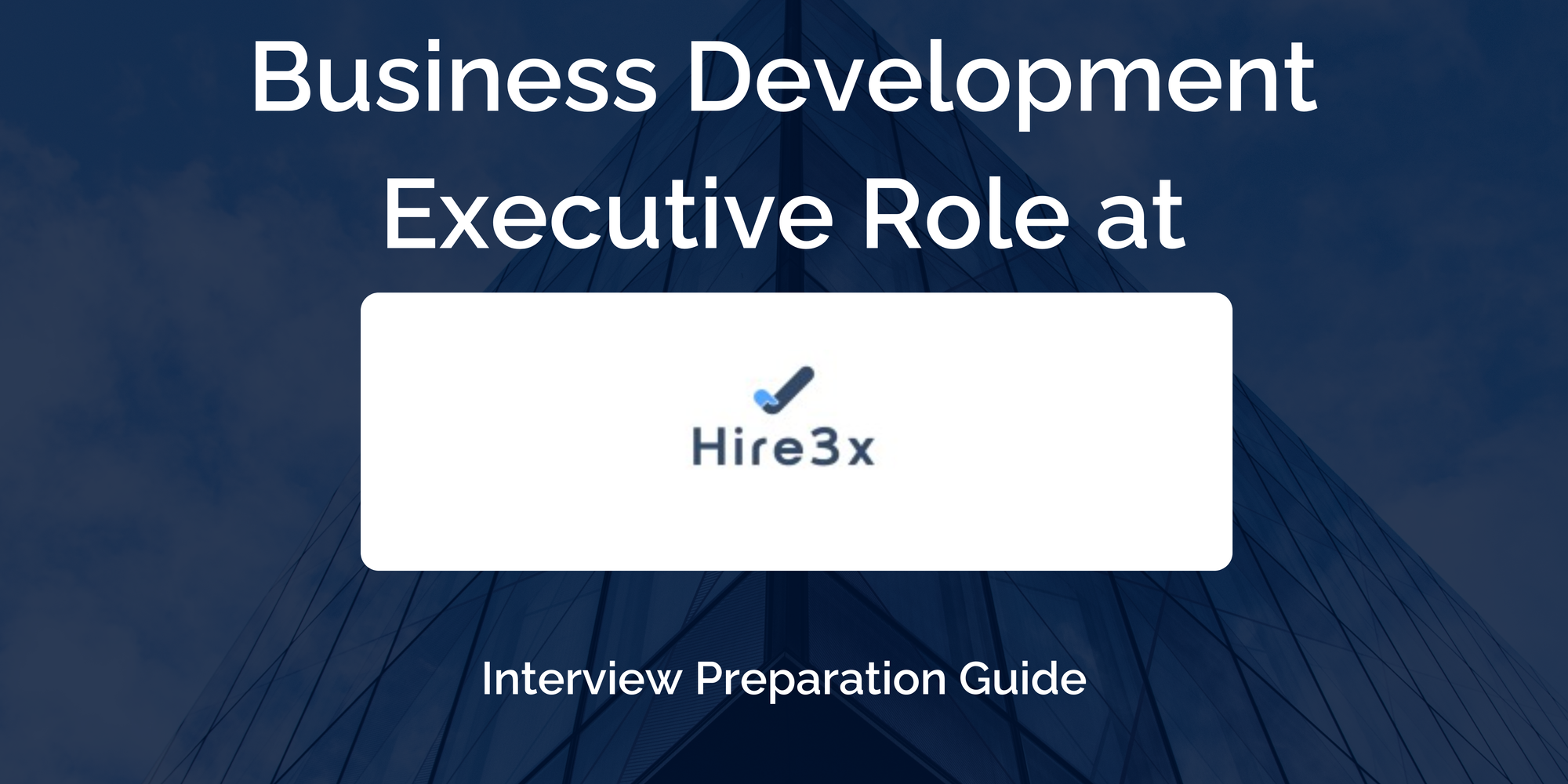 Hire3x: Interview Preparation For Business Development Executive Role