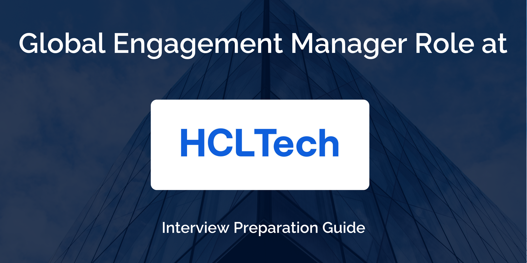 HCLTech: Interview Preparation For Global Engagement Manager Role