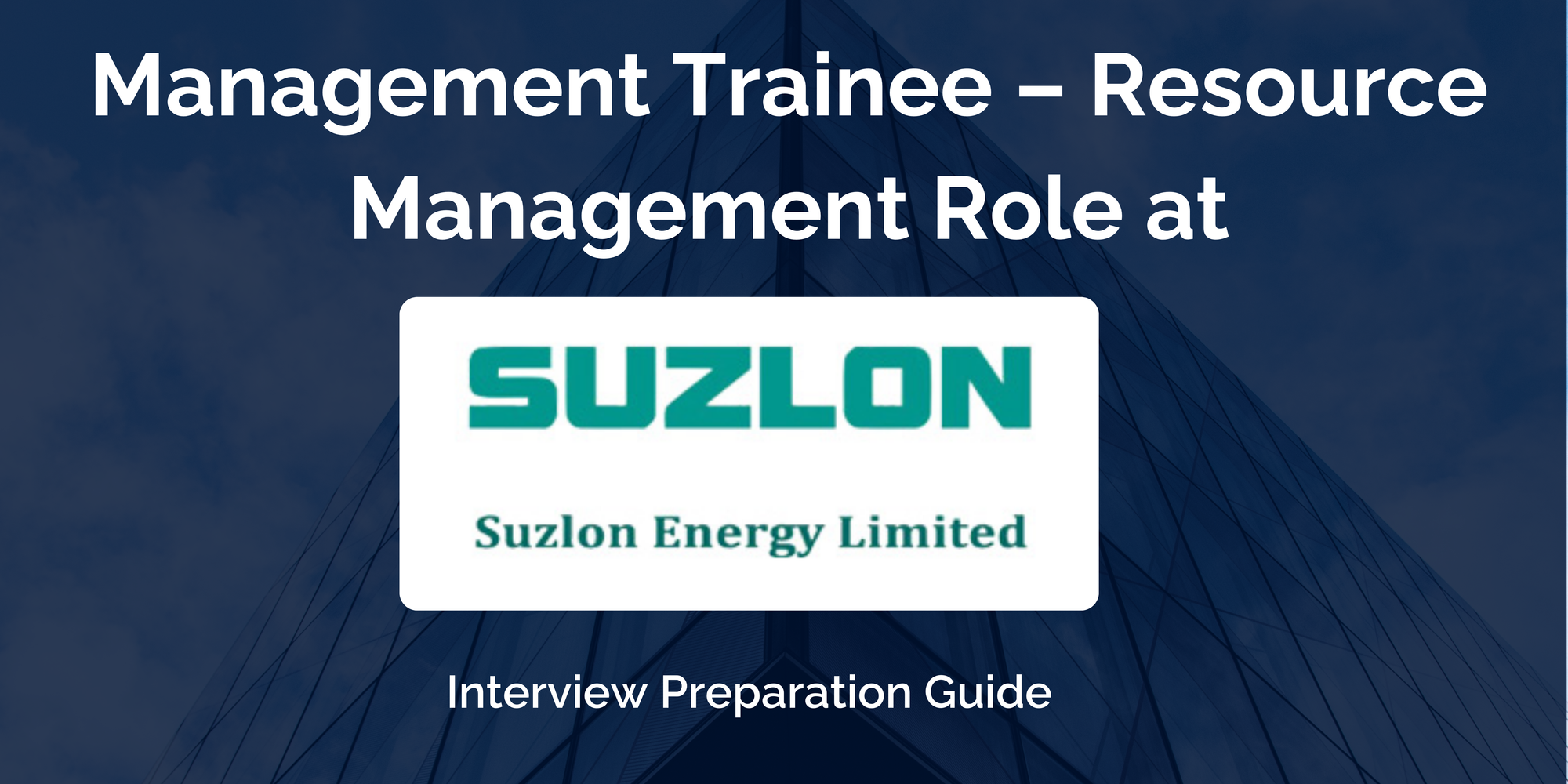 Suzlon Energy Limited: Interview Preparation For Management Trainee – Resource Management Role
