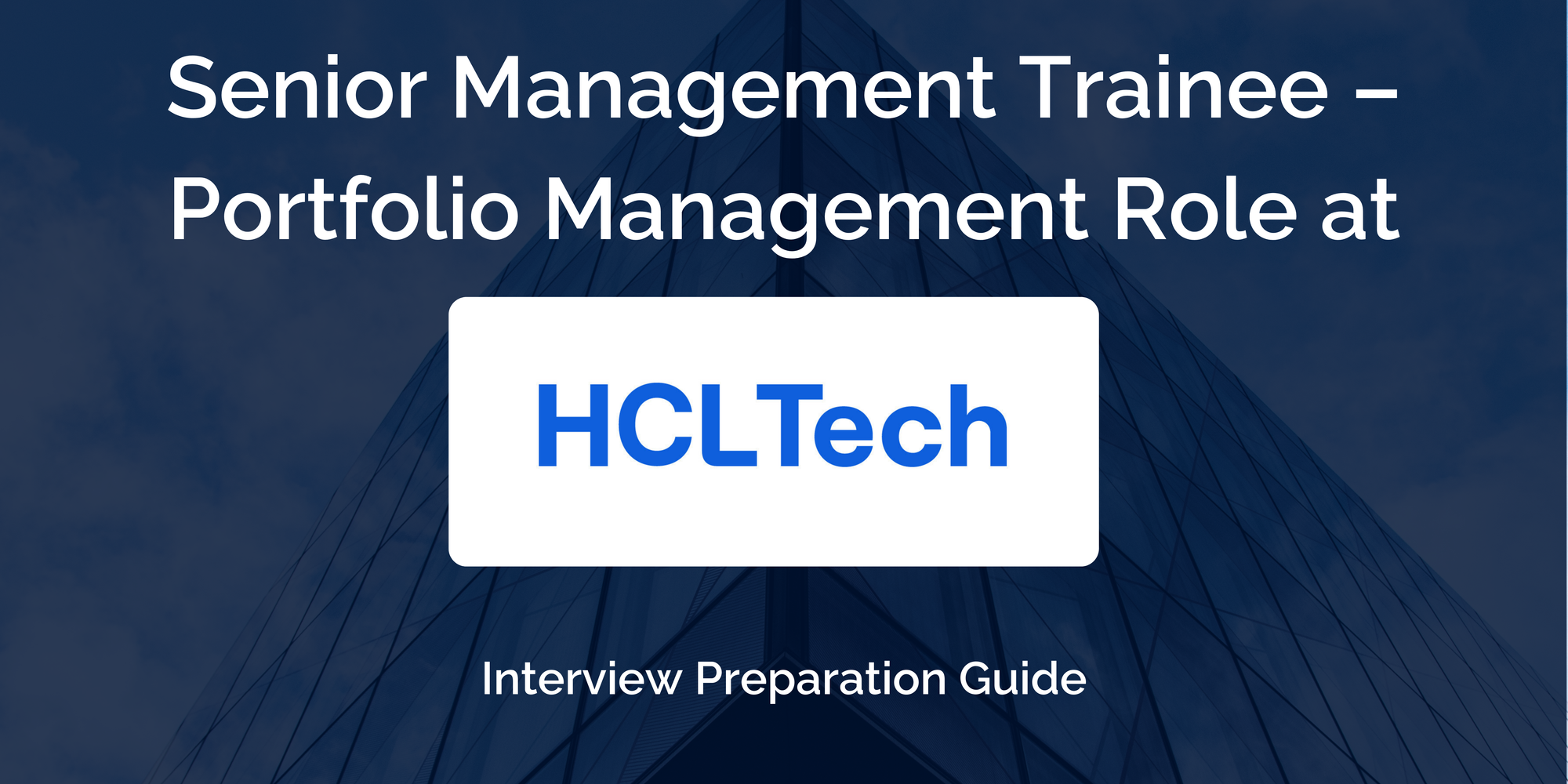 HCLTech: Interview Preparation For Senior Management Trainee – Portfolio Management Role