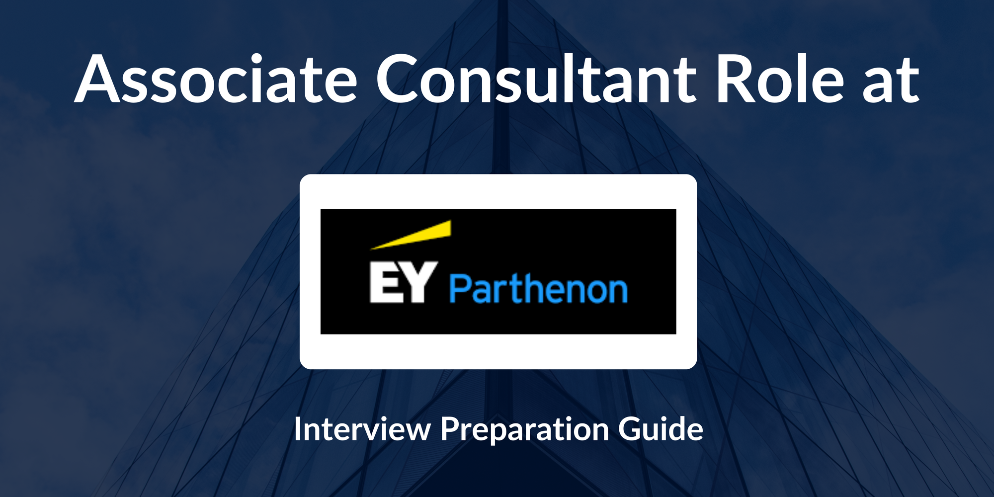 EY Parthenon: Interview Preparation For Associate Consultant Role