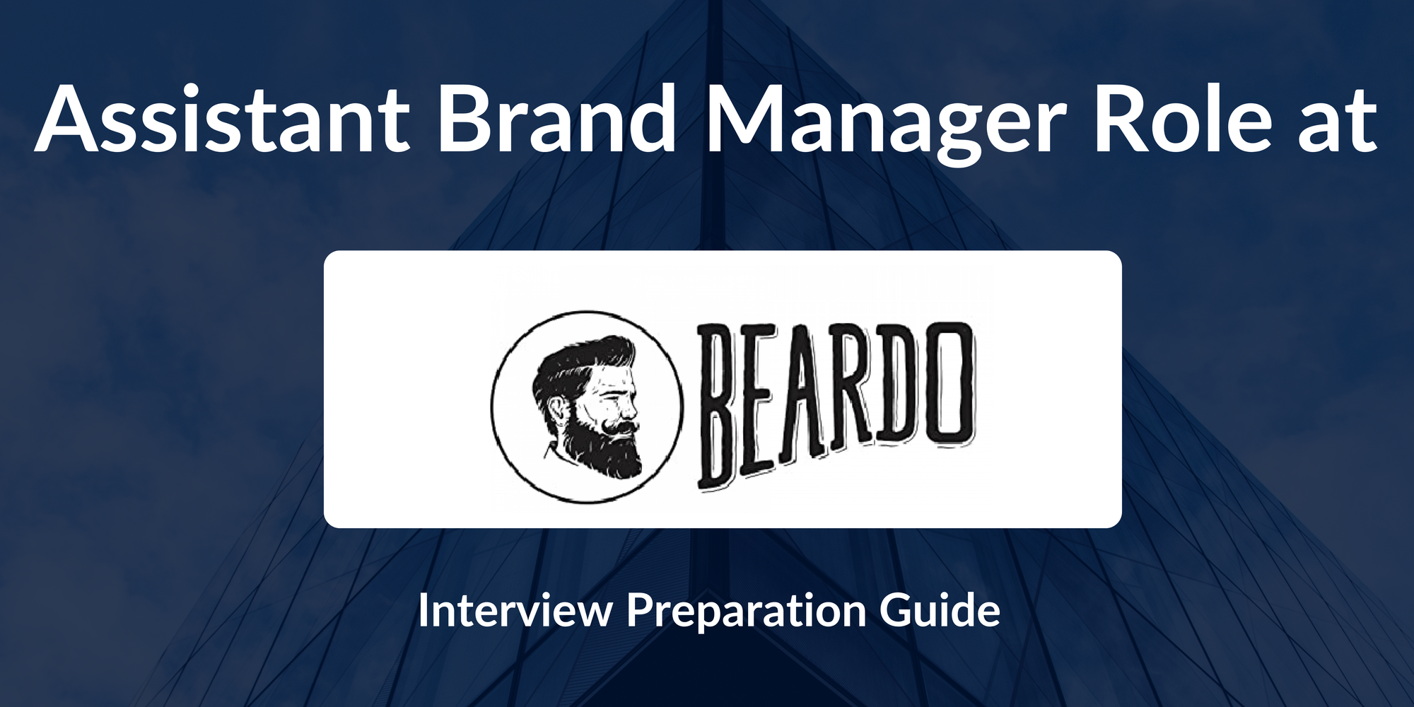Beardo: Interview Preparation For Assistant Brand Manager Role