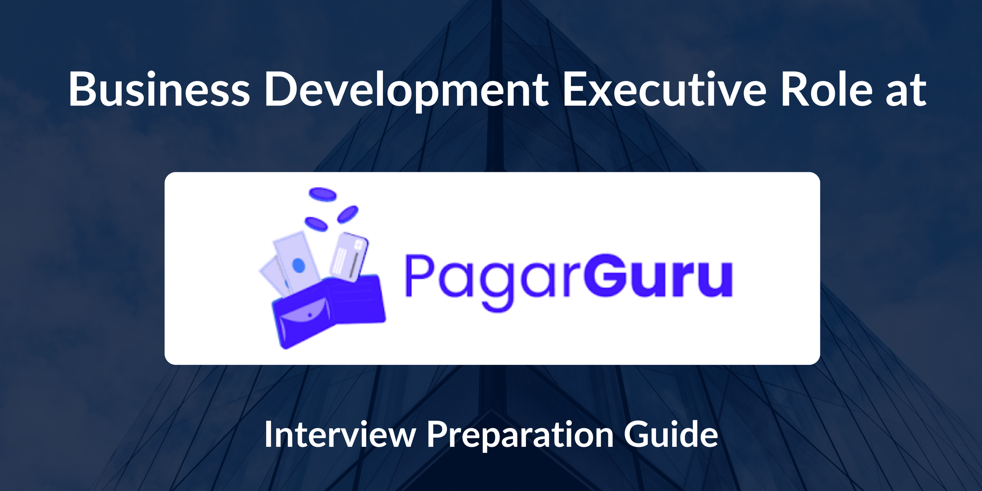 PAGARGURU: Interview Preparation For Business Development Executive Role