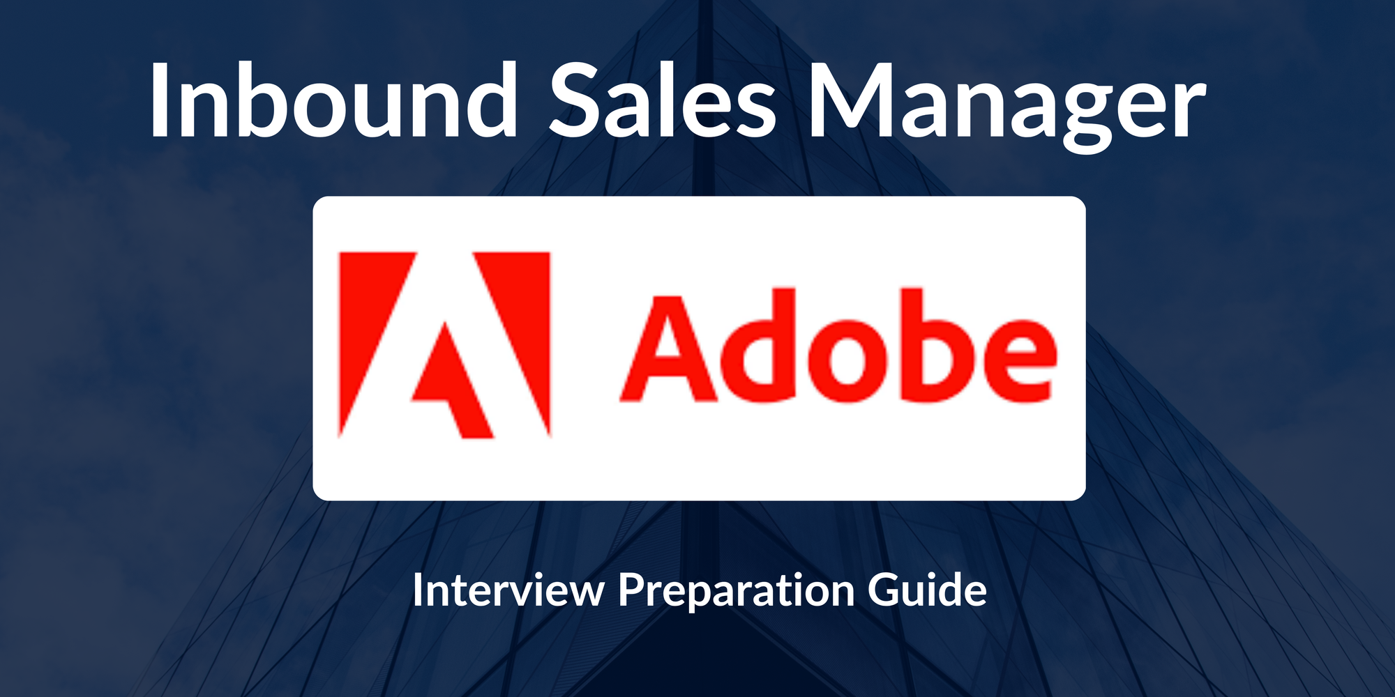Adobe: Interview Preparation For Inbound Sales Manager  Role